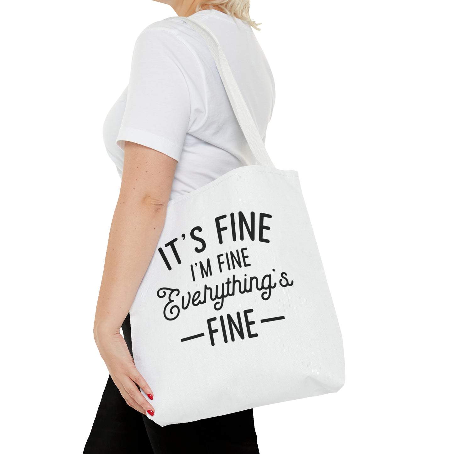 It's Fine, Everything's Fine Tote Bag (AOP)