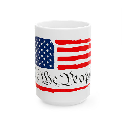 We The People Ceramic Mug, (11oz, 15oz)