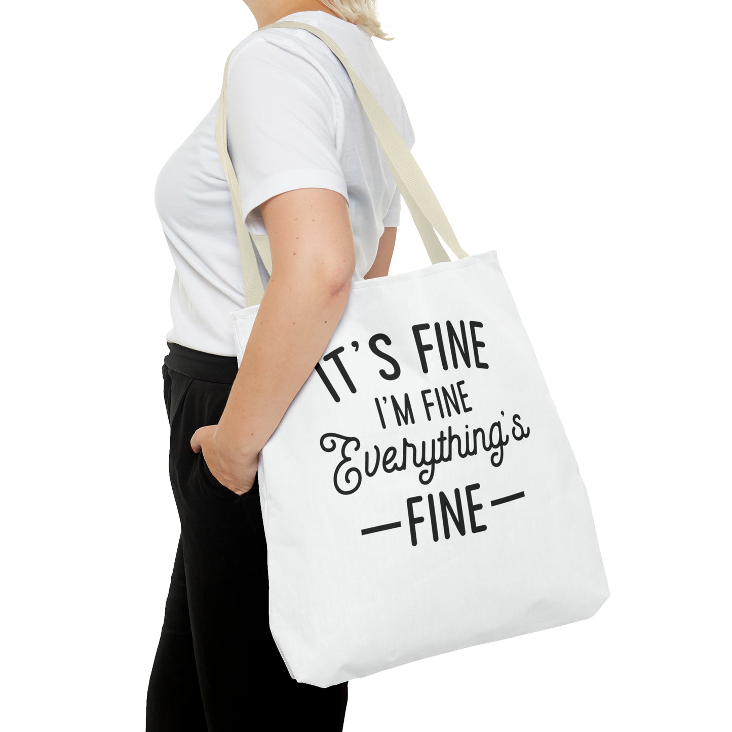 It's Fine, Everything's Fine Tote Bag (AOP)