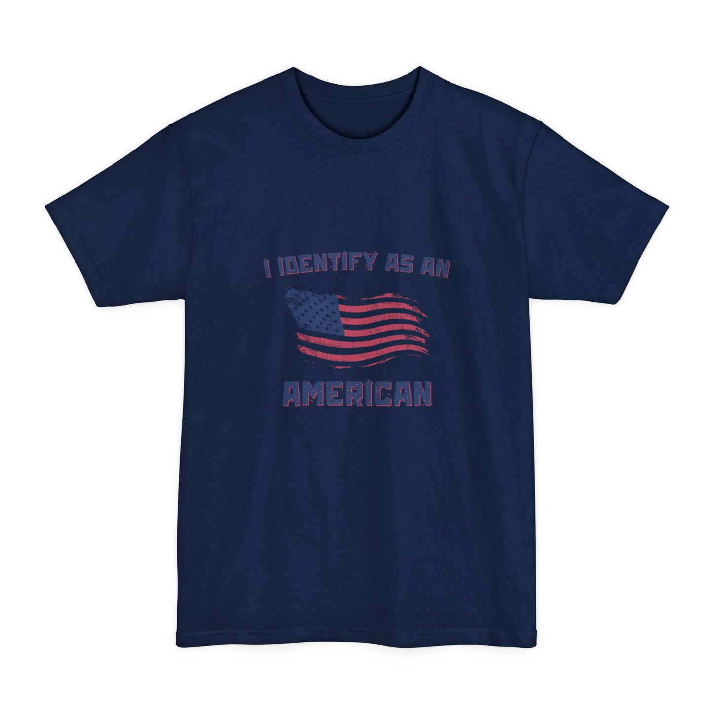 I Identify as American Unisex Tall Beefy-T® T-Shirt