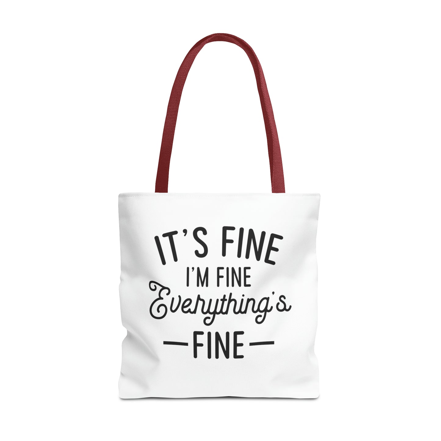 It's Fine, Everything's Fine Tote Bag (AOP)