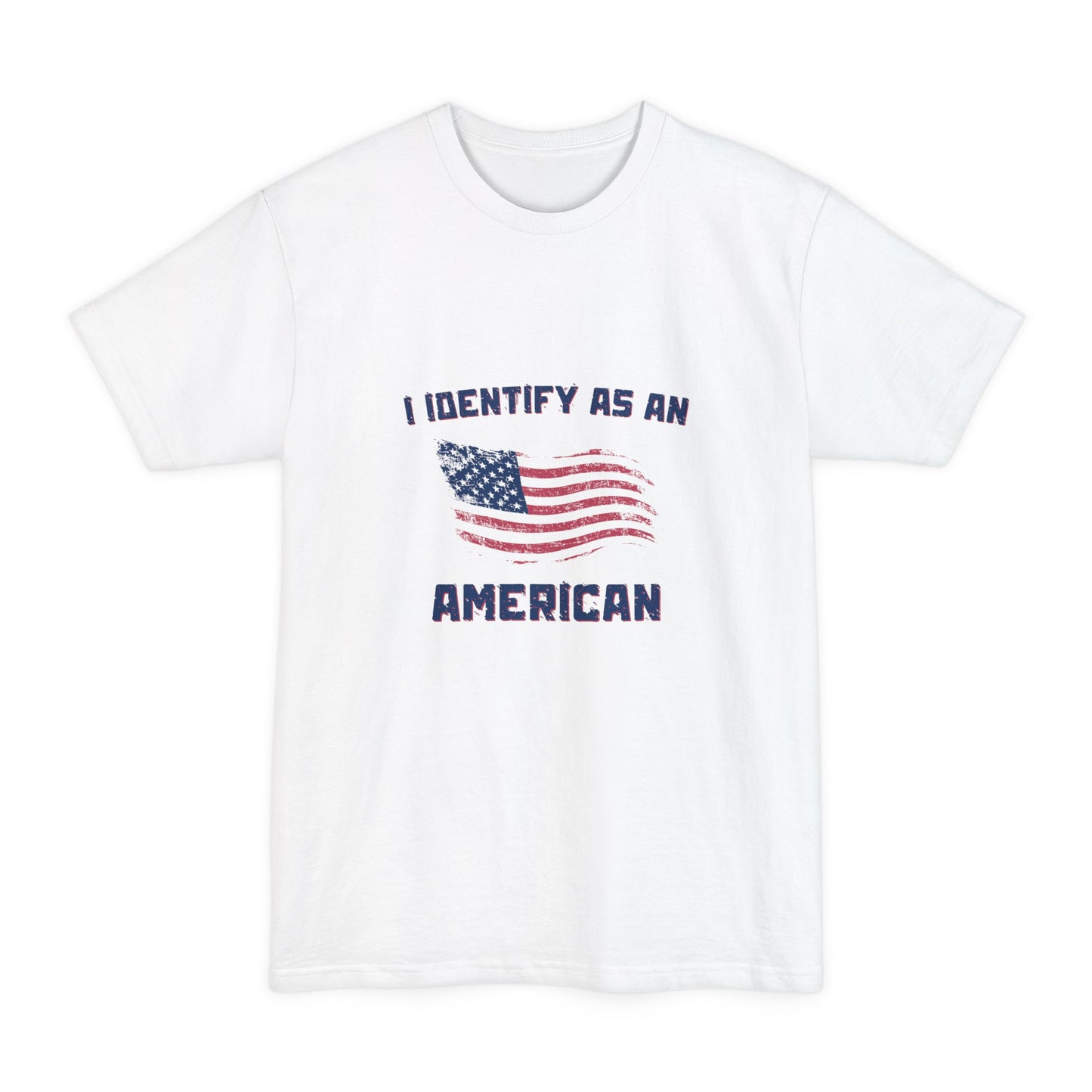 I Identify as American Unisex Tall Beefy-T® T-Shirt