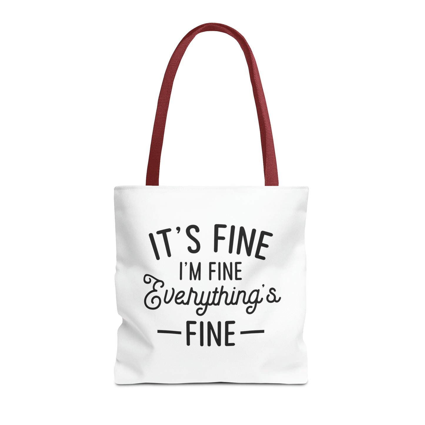 It's Fine, Everything's Fine Tote Bag (AOP)