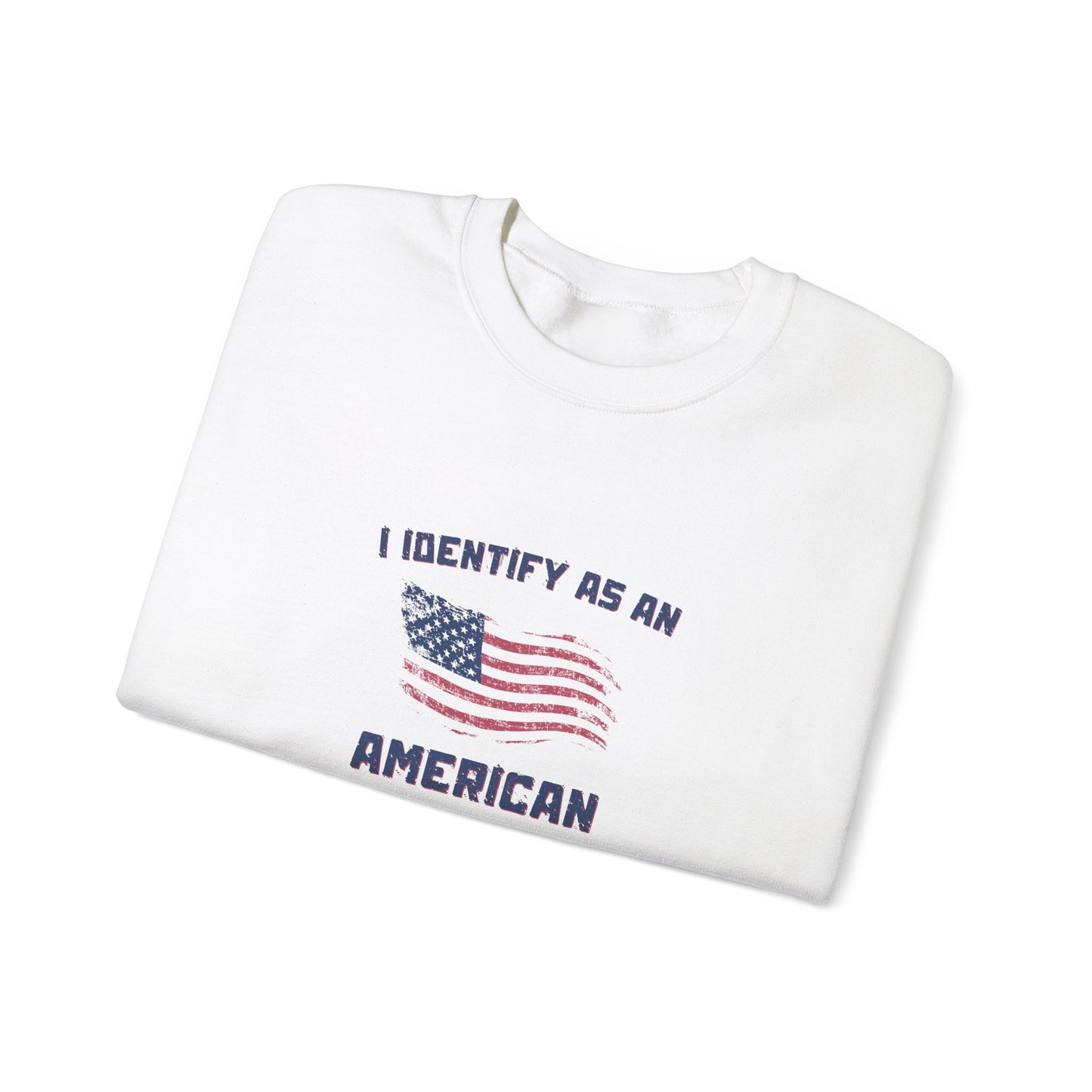 I Identify as American Unisex Heavy Blend™ Crewneck Sweatshirt