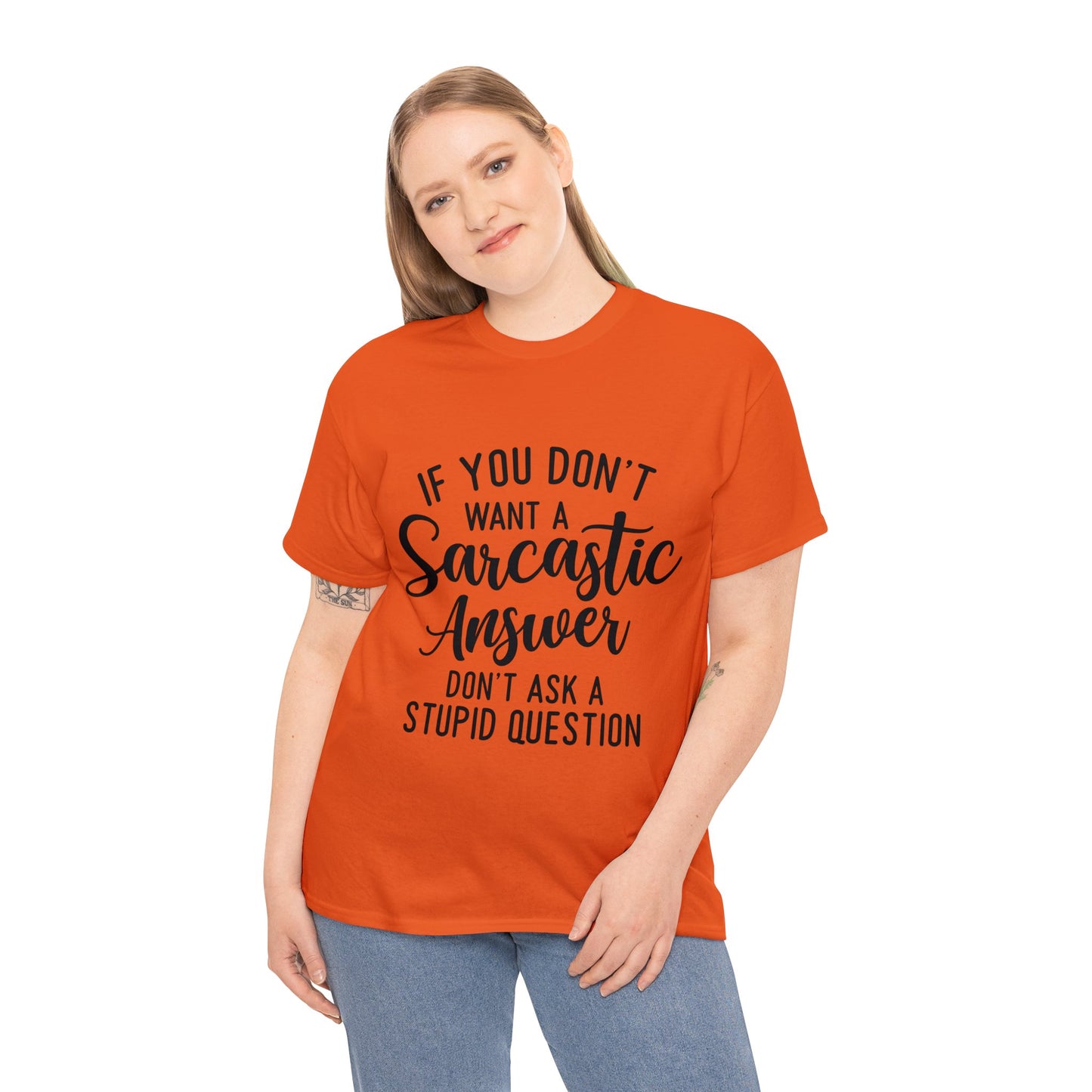 Stupid Question- Sarcastic Answer Unisex Heavy Cotton Tee