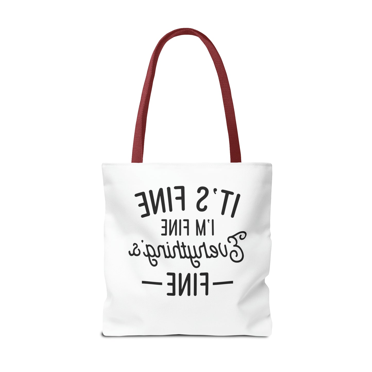 It's Fine, Everything's Fine Tote Bag (AOP)