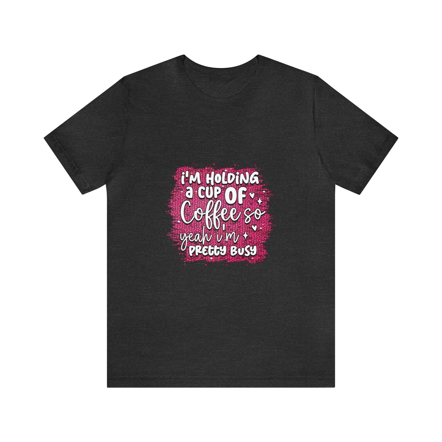 Holding a Cup of Coffee Unisex Jersey Short Sleeve Tee