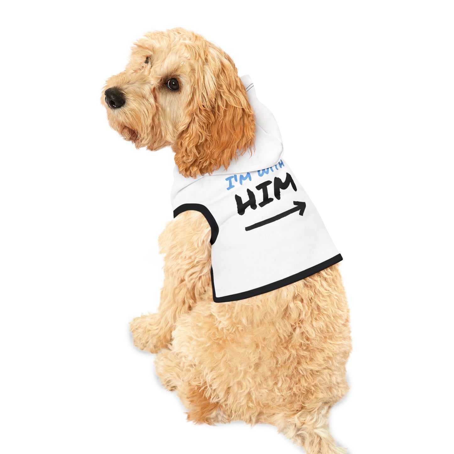 I'm with Him Pet Hoodie