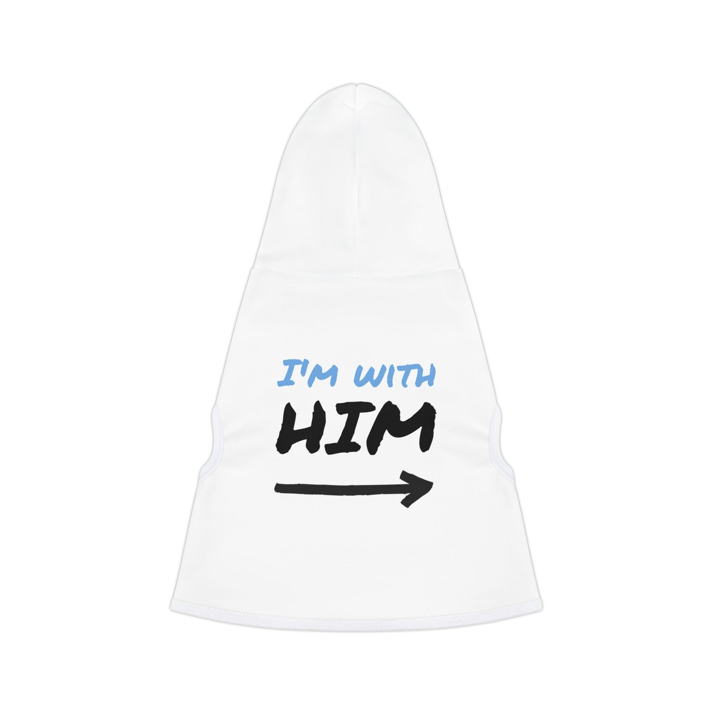 I'm with Him Pet Hoodie