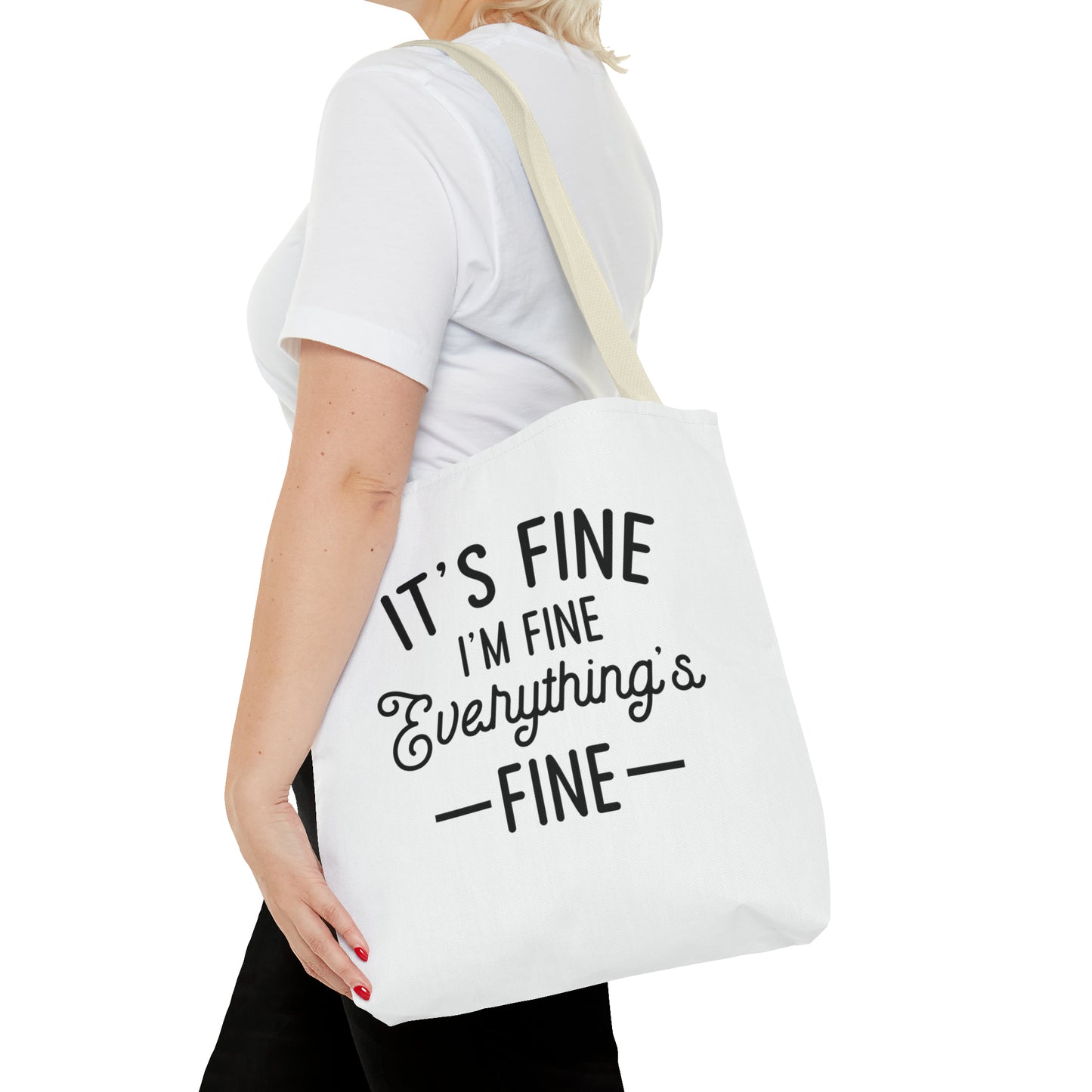 It's Fine, Everything's Fine Tote Bag (AOP)