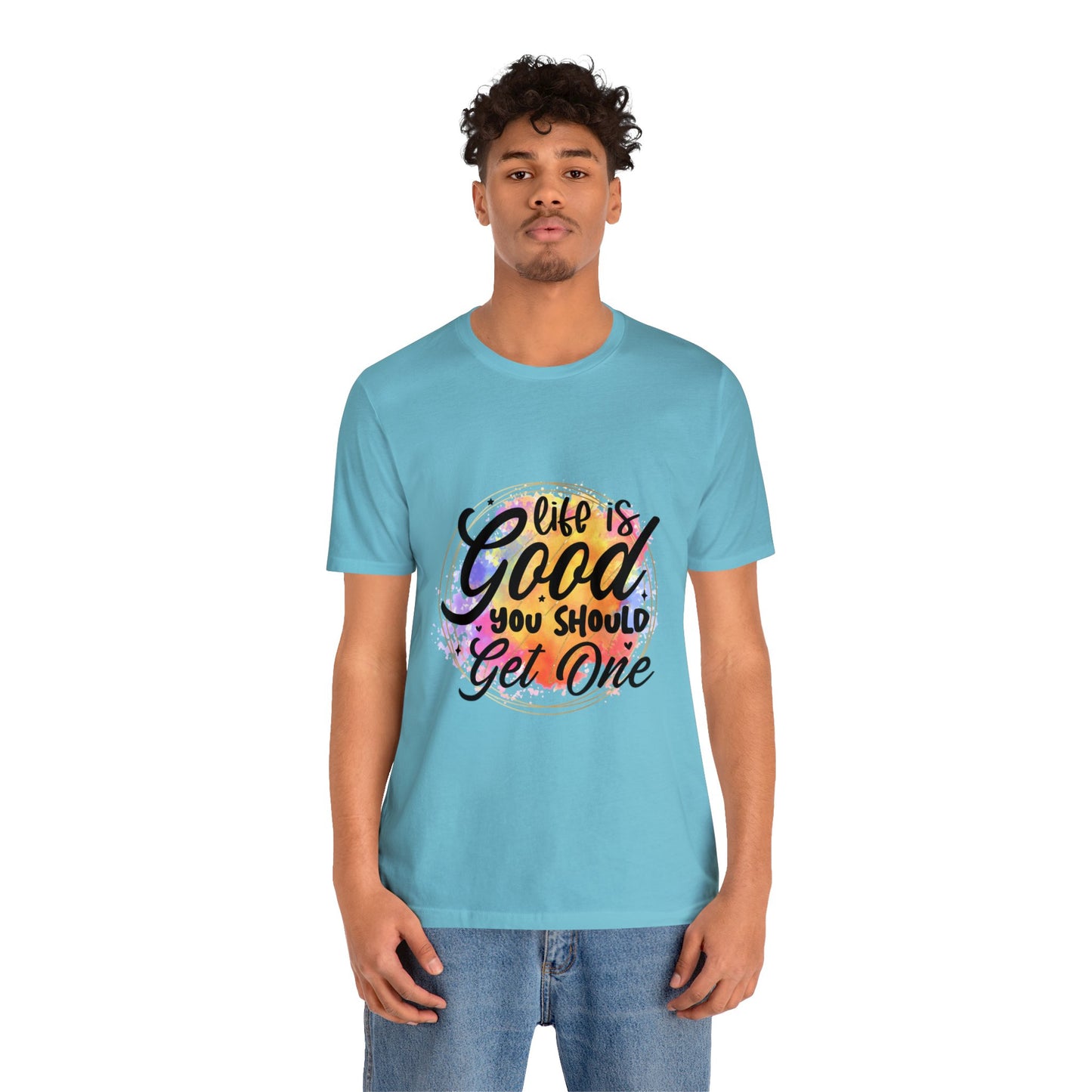 Get a life Unisex Jersey Short Sleeve Tee