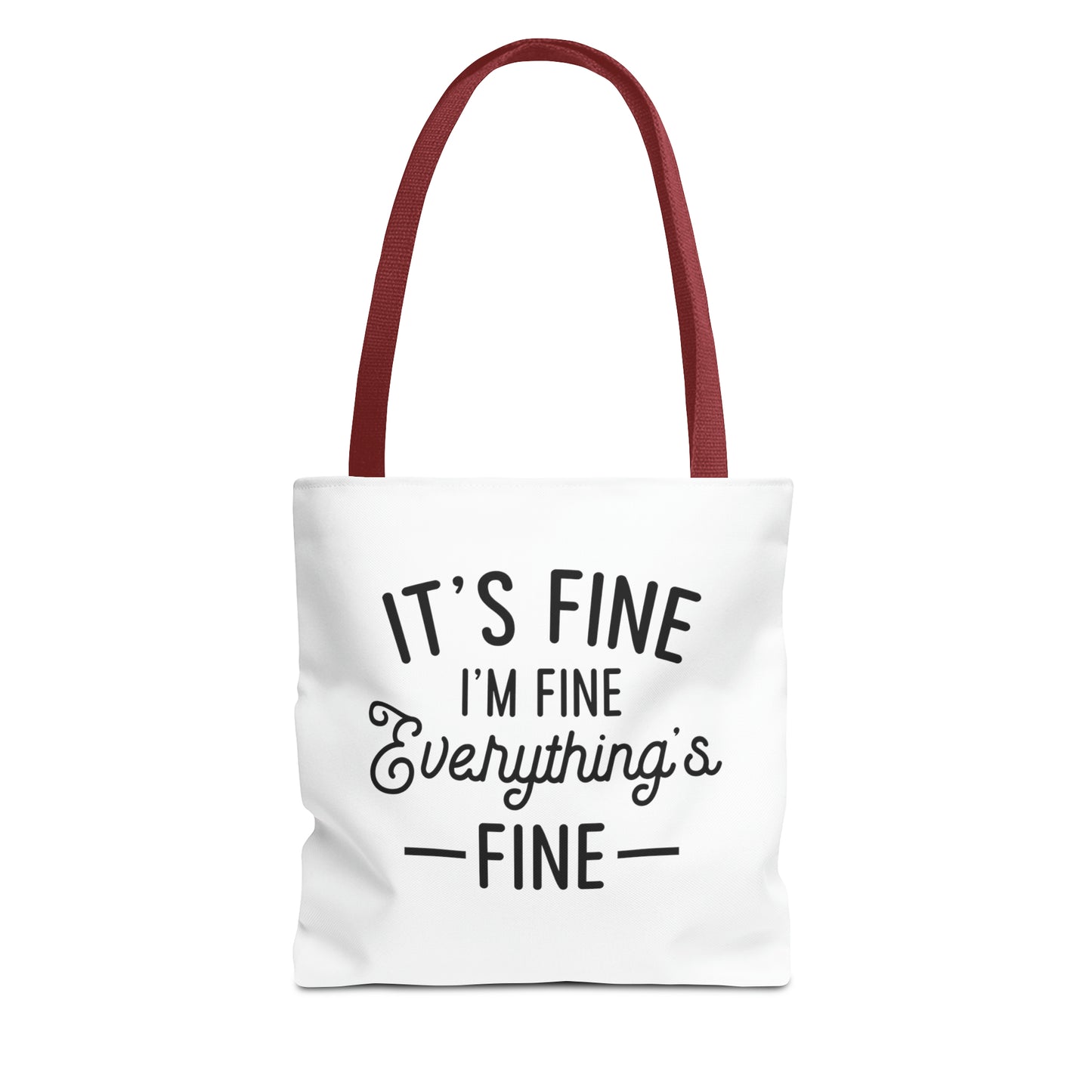 It's Fine, Everything's Fine Tote Bag (AOP)