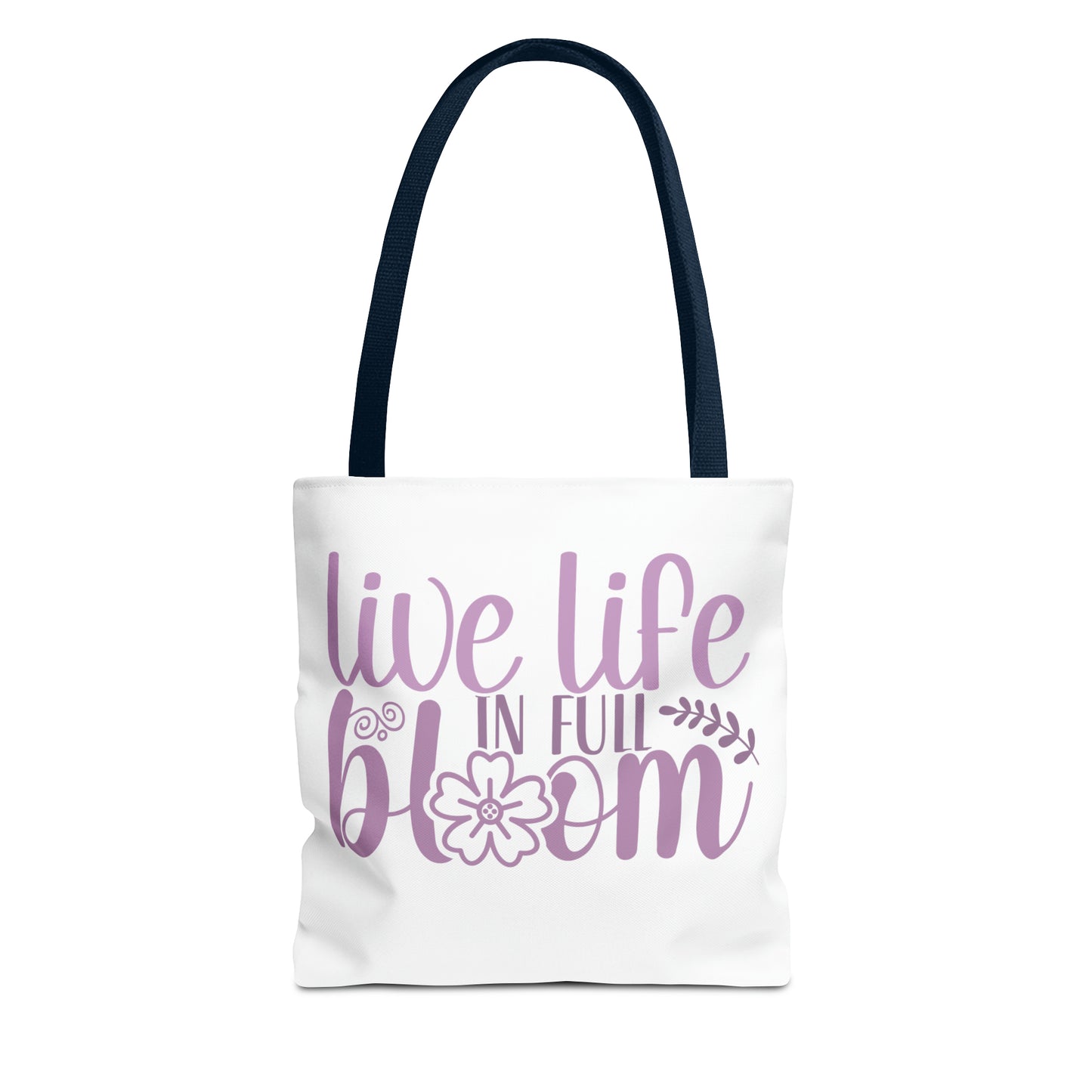 Live Life in Full Bloom Tote Bag (AOP)