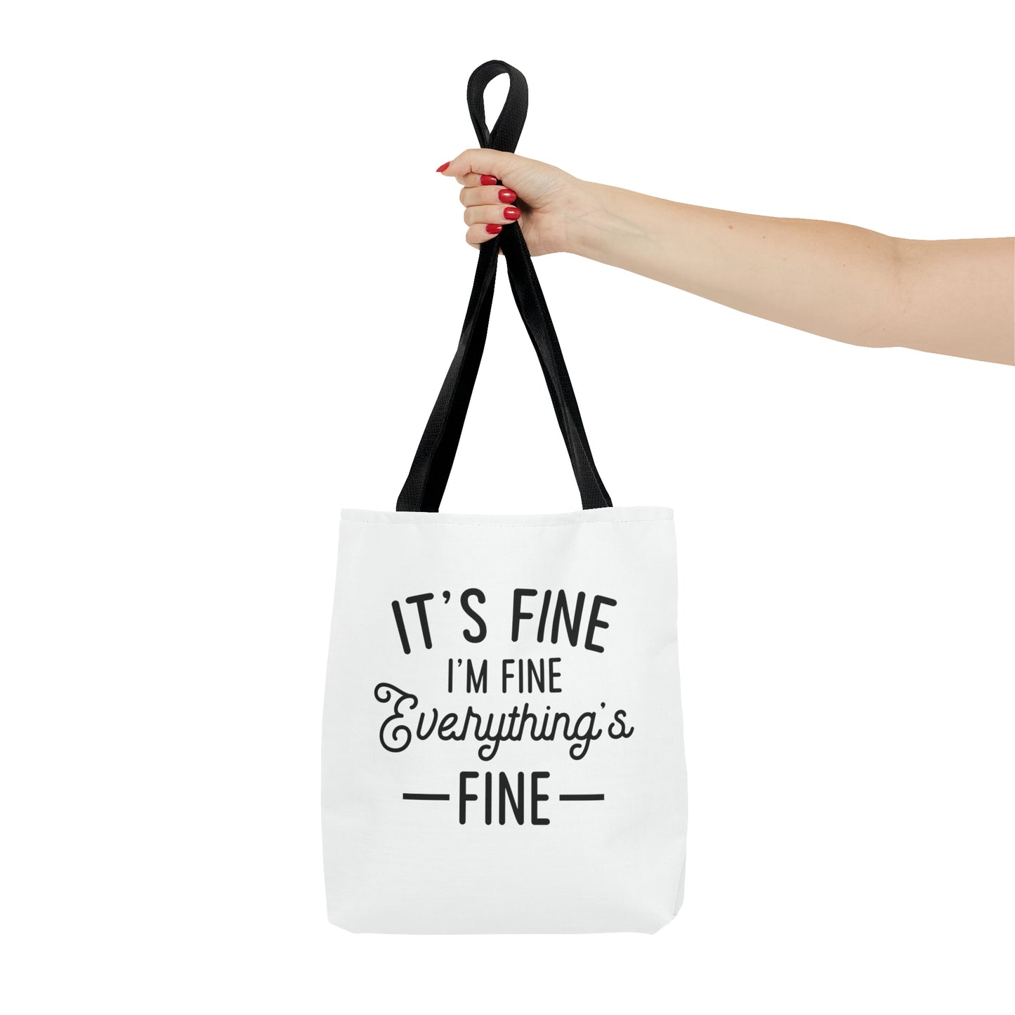 It's Fine, Everything's Fine Tote Bag (AOP)