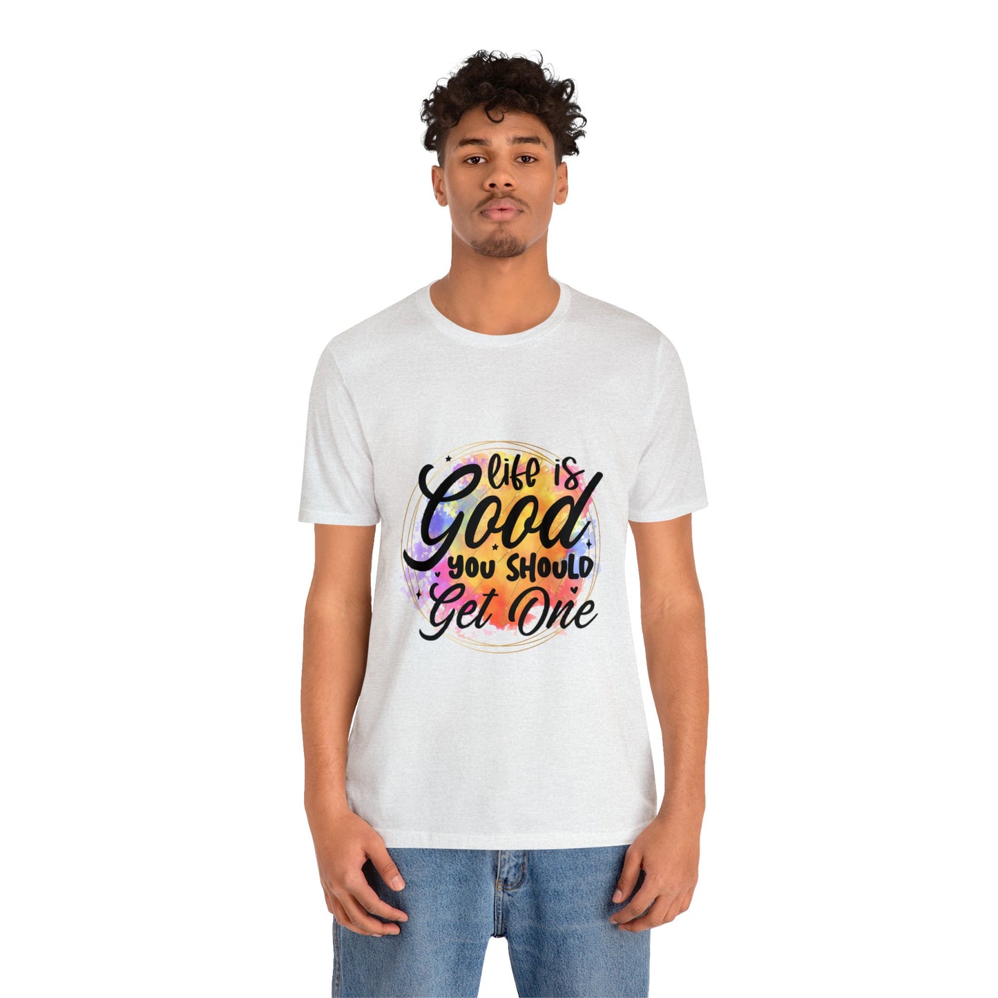 Get a life Unisex Jersey Short Sleeve Tee