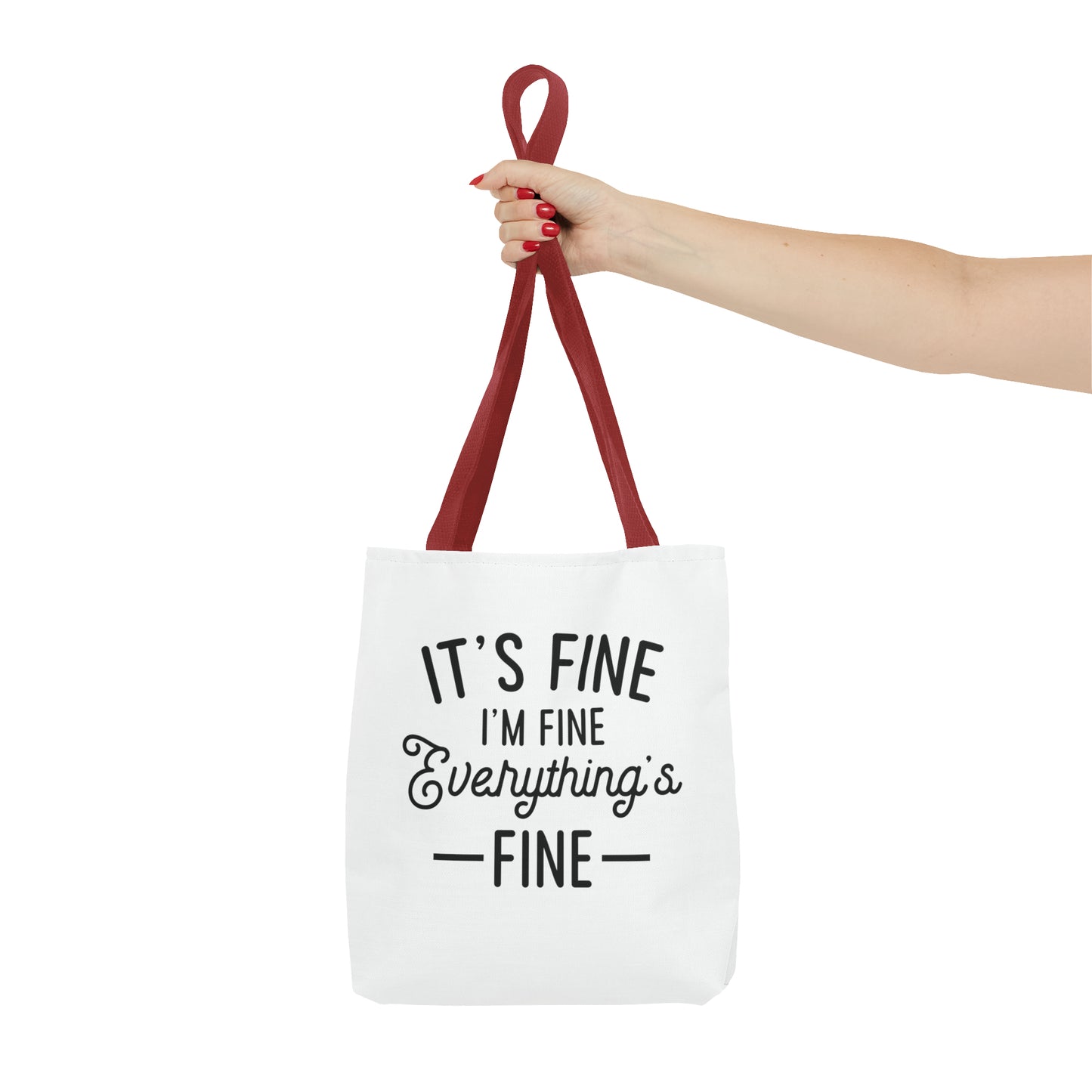 It's Fine, Everything's Fine Tote Bag (AOP)