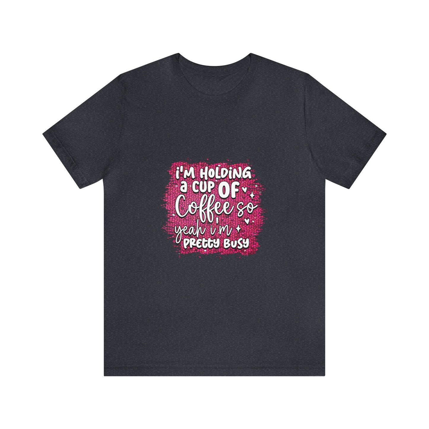 Holding a Cup of Coffee Unisex Jersey Short Sleeve Tee