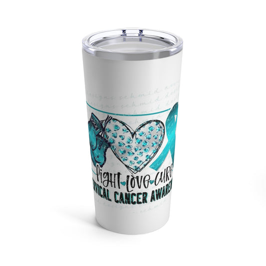 Fight-Love-Cure Cervical Cancer Tumbler 20oz