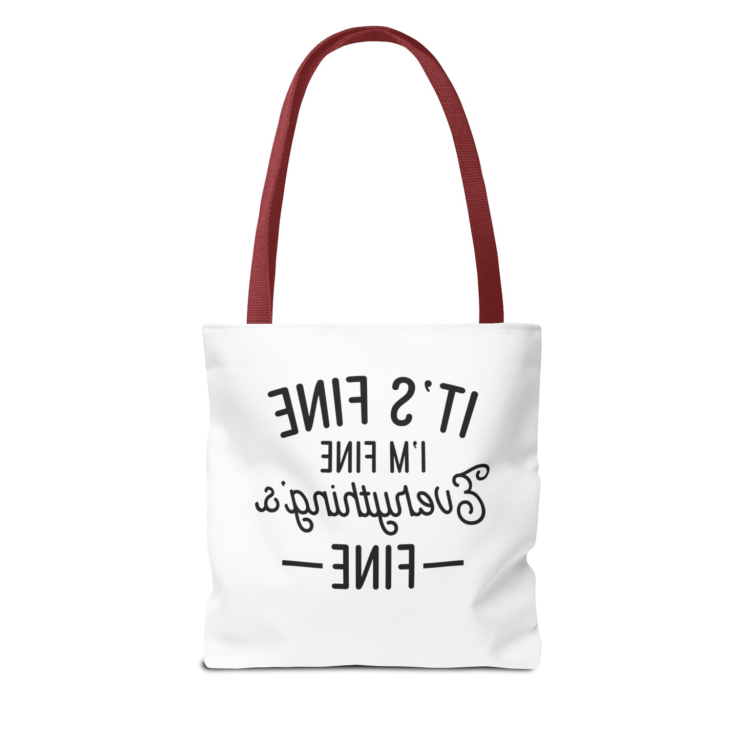 It's Fine, Everything's Fine Tote Bag (AOP)