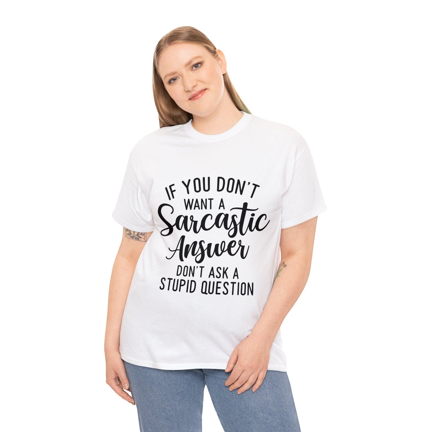 Stupid Question- Sarcastic Answer Unisex Heavy Cotton Tee