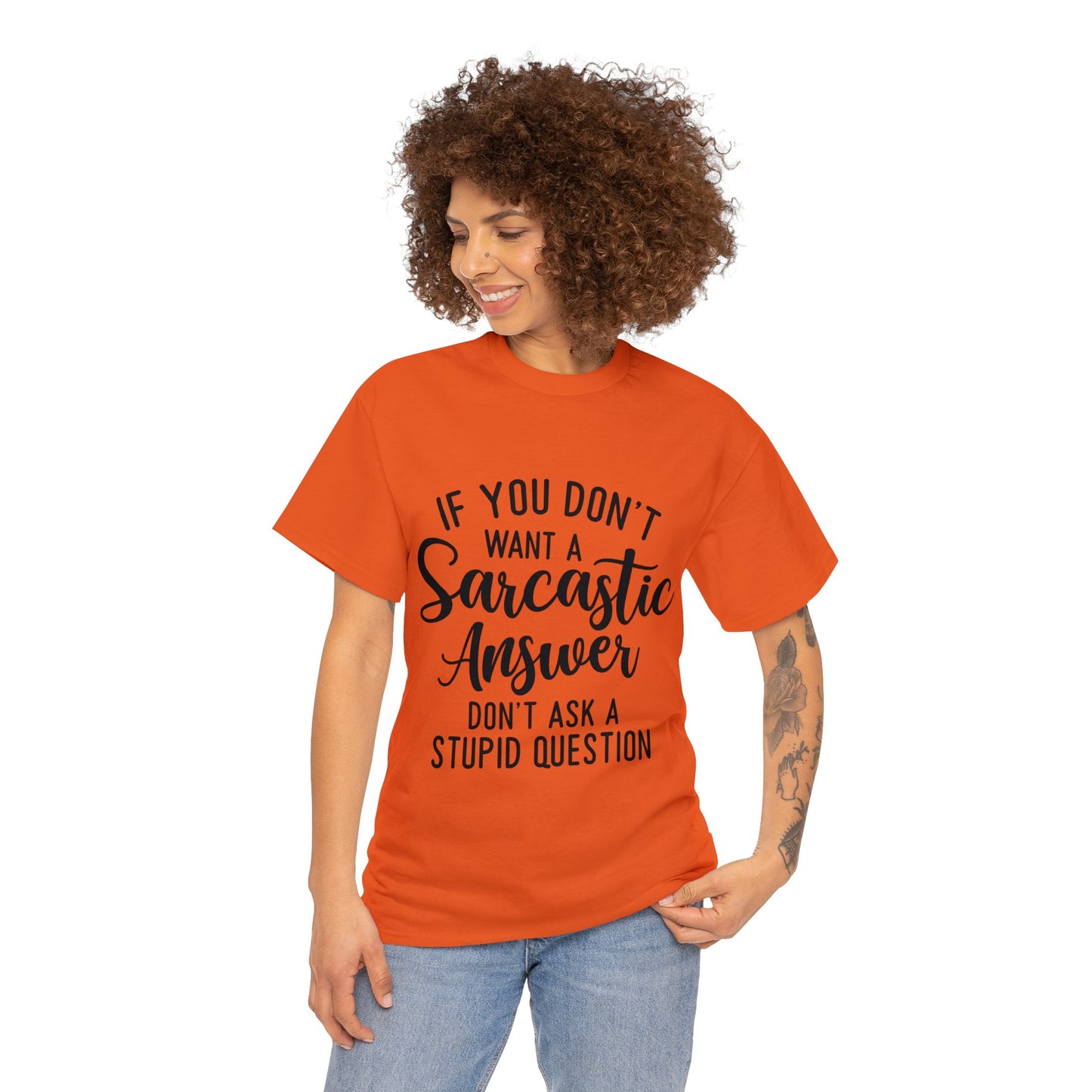 Stupid Question- Sarcastic Answer Unisex Heavy Cotton Tee