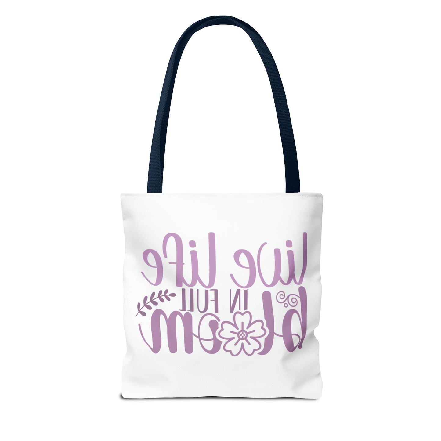 Live Life in Full Bloom Tote Bag (AOP)