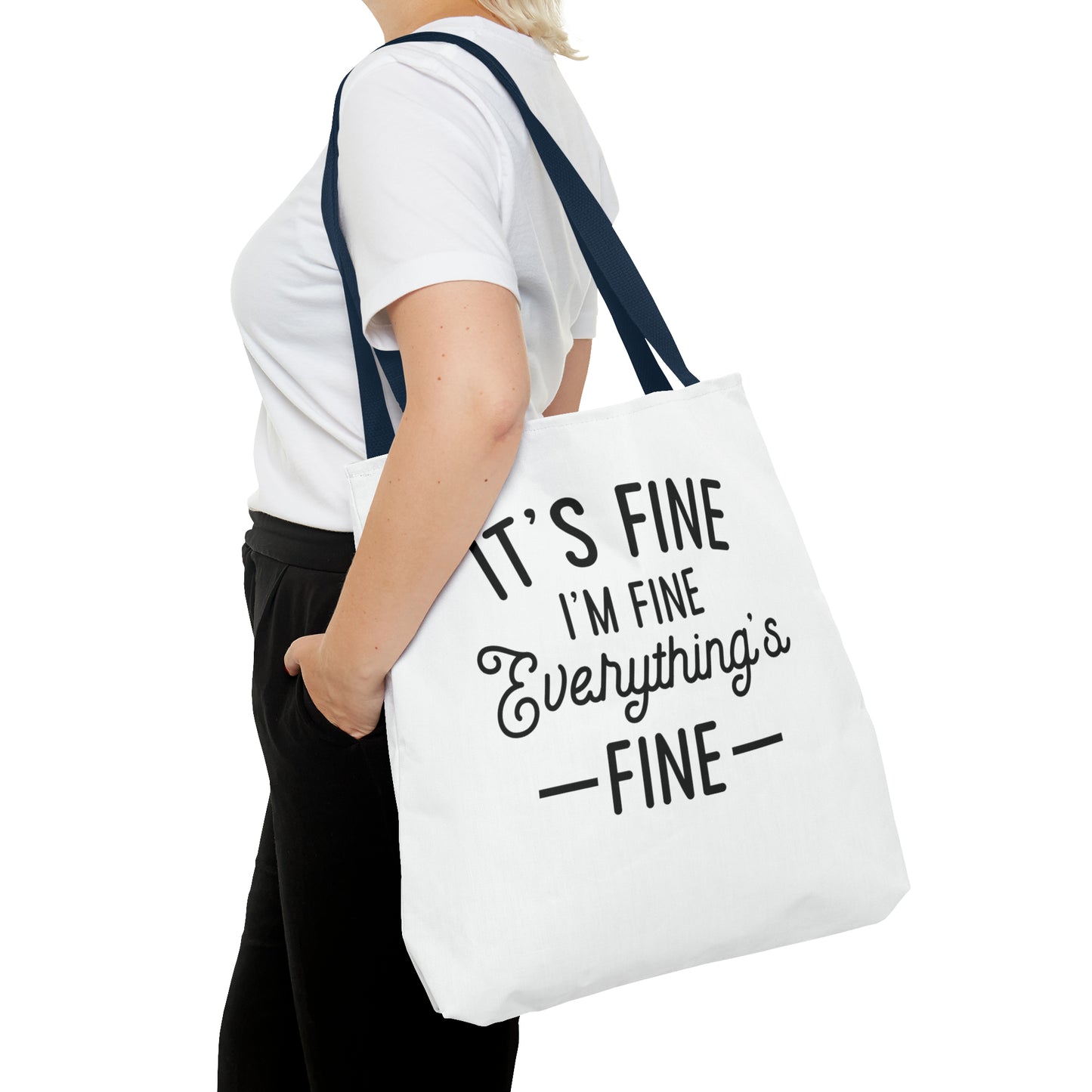 It's Fine, Everything's Fine Tote Bag (AOP)