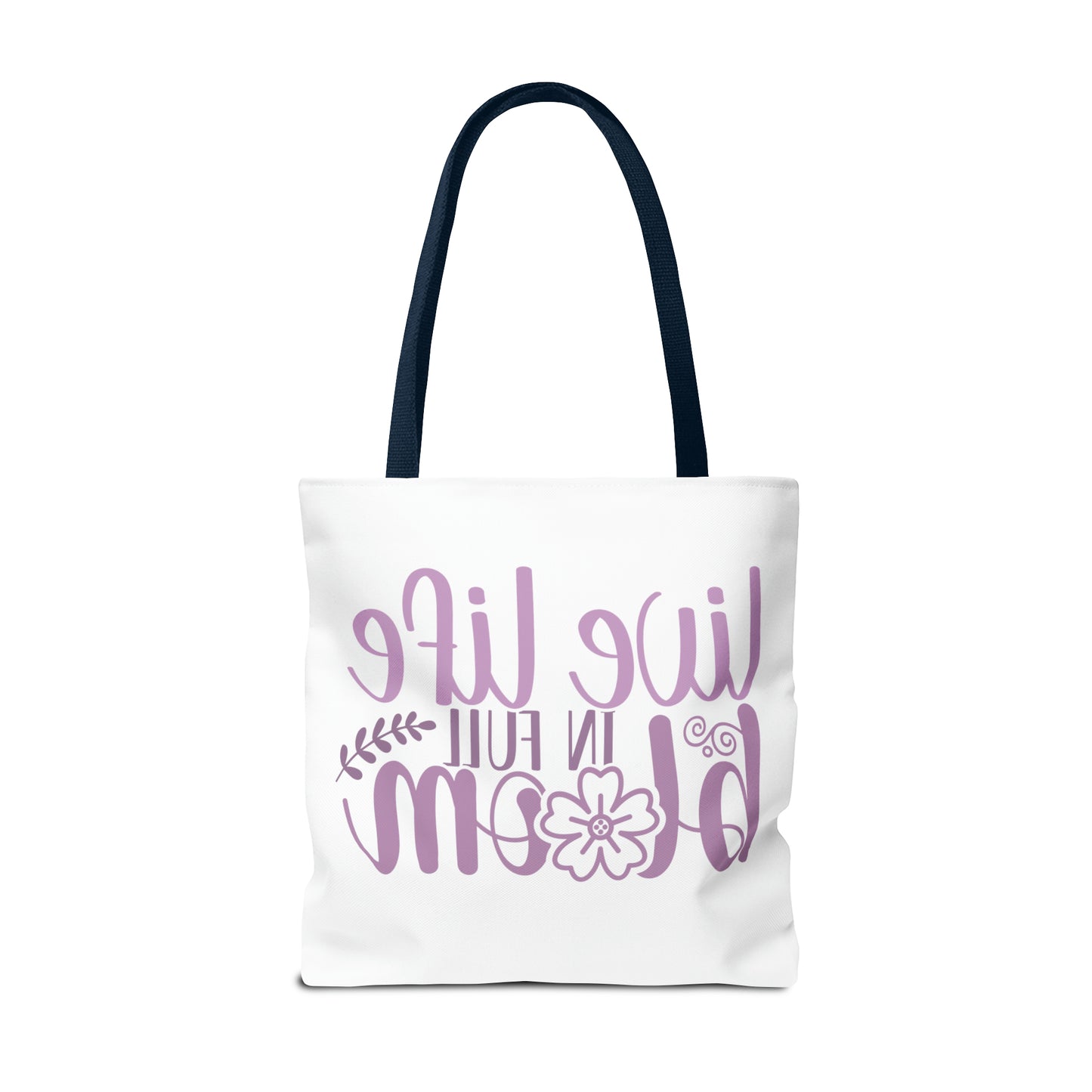 Live Life in Full Bloom Tote Bag (AOP)