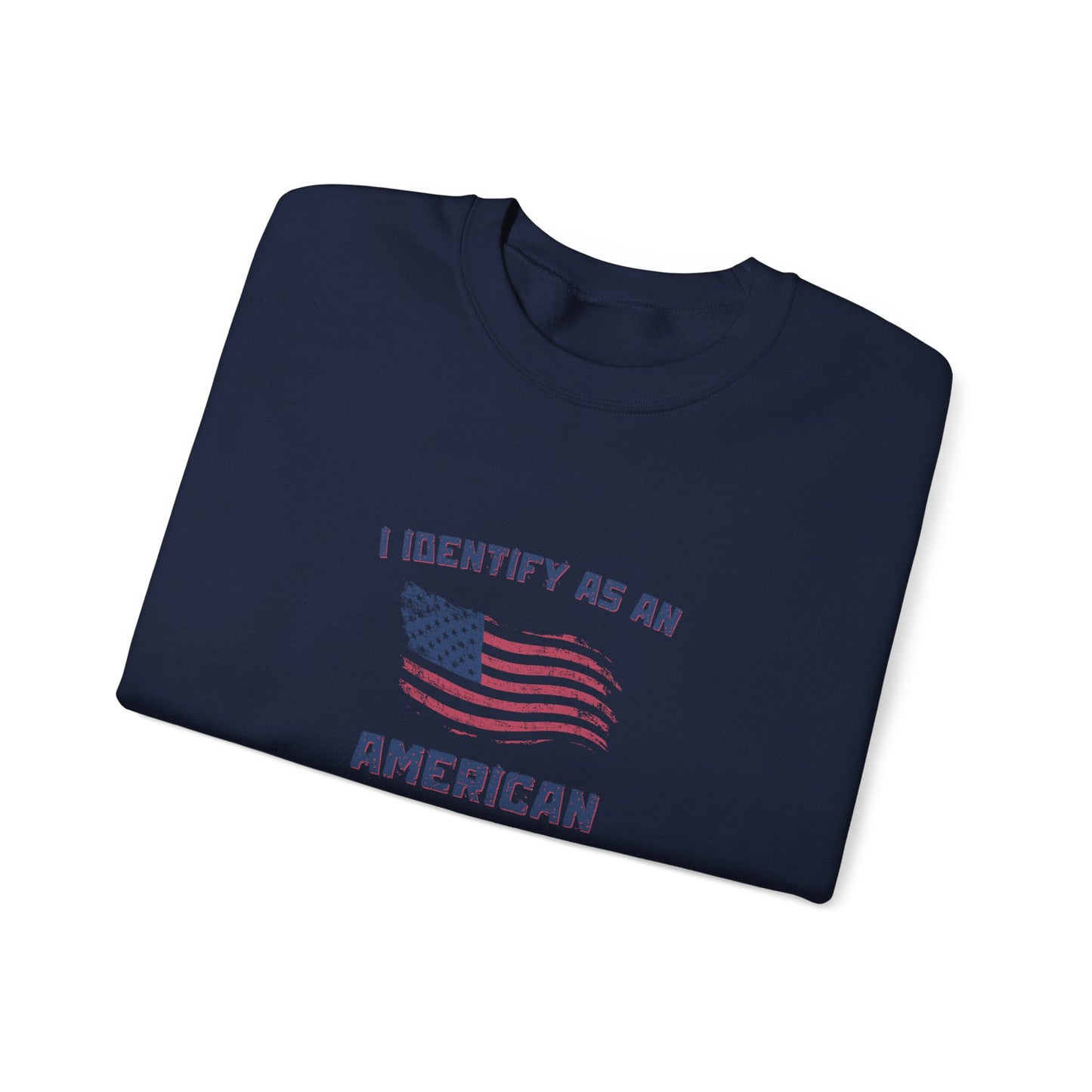 I Identify as American Unisex Heavy Blend™ Crewneck Sweatshirt