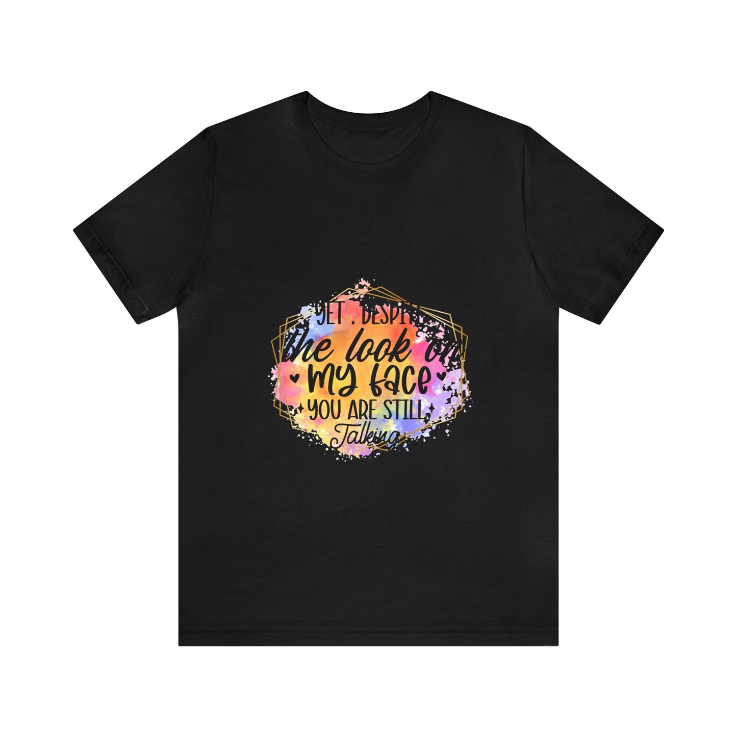 Look on my face Unisex Jersey Short Sleeve Tee