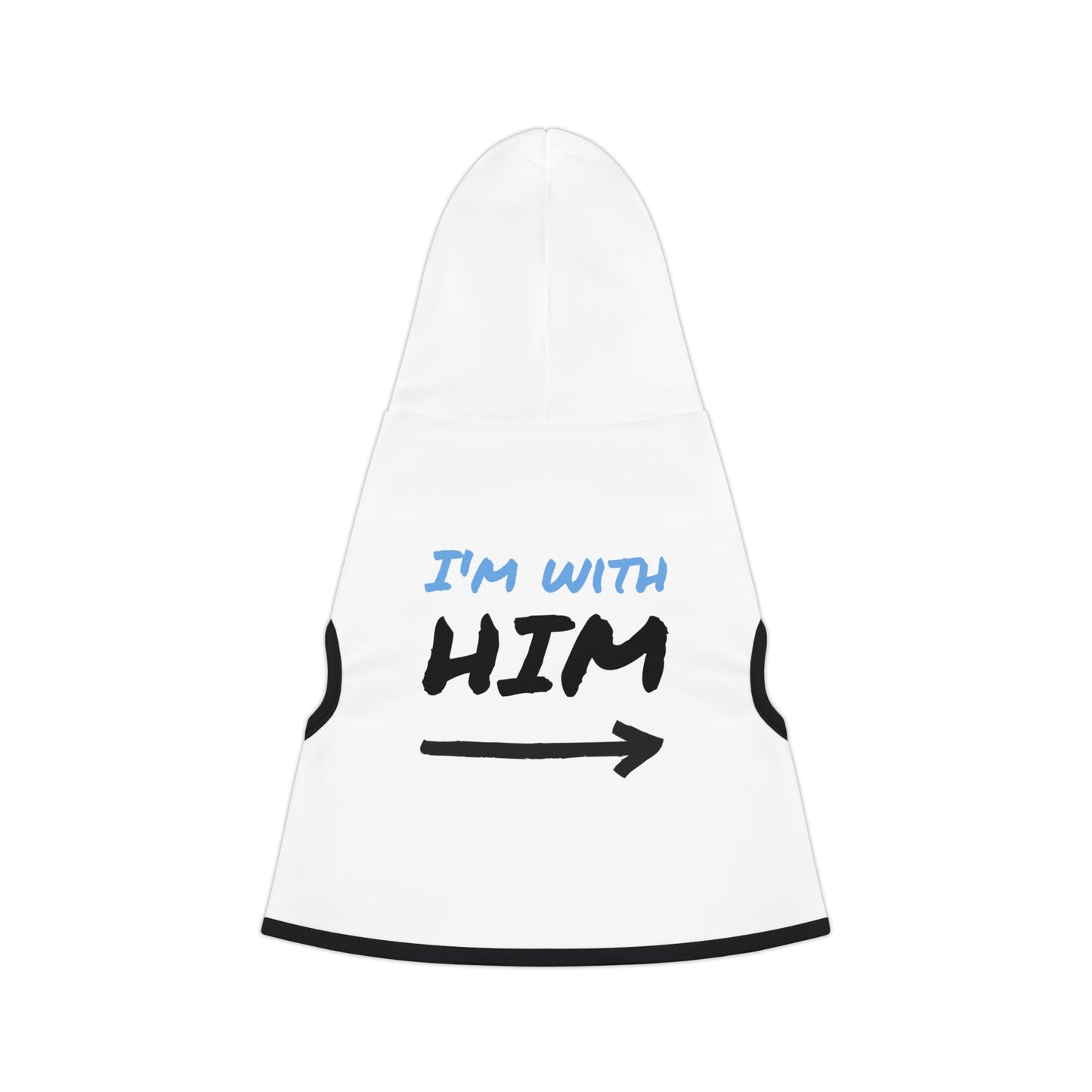 I'm with Him Pet Hoodie