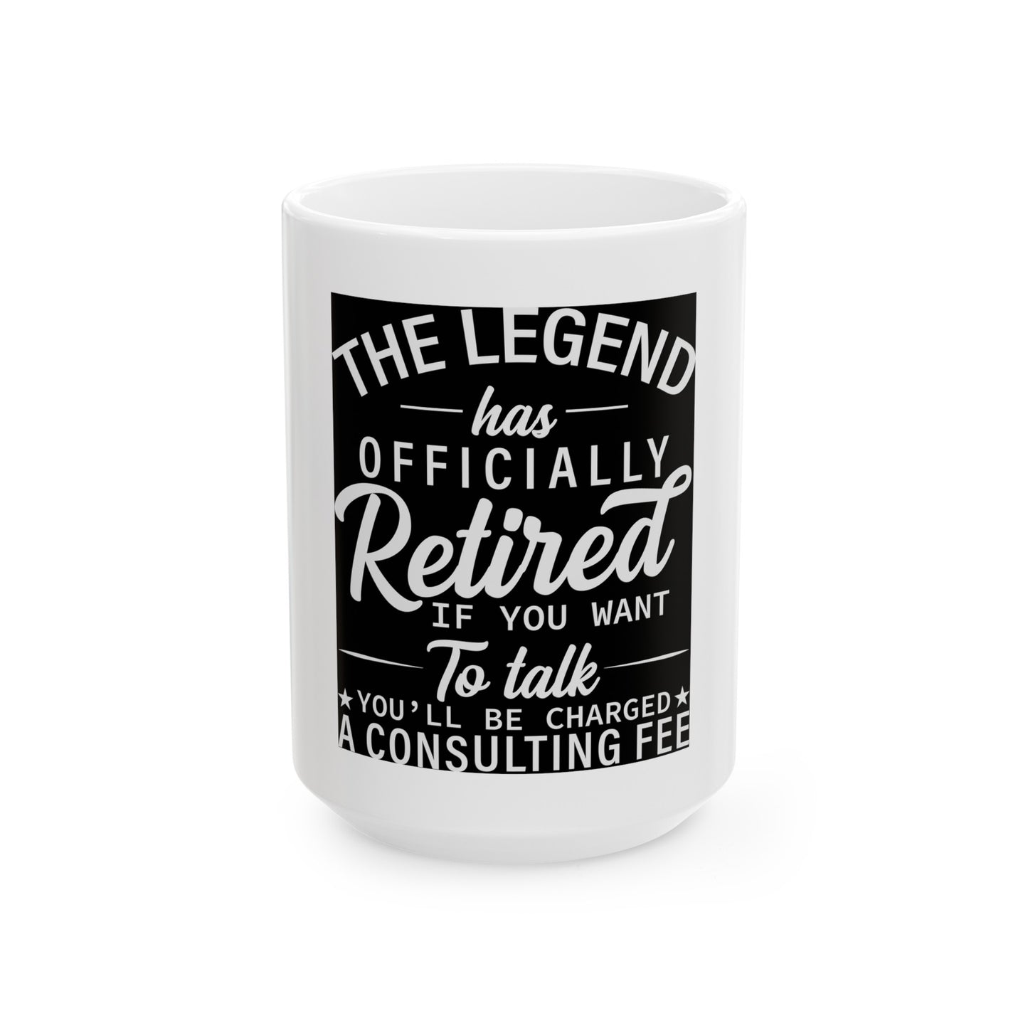 Retired Legend Ceramic Mug, (11oz, 15oz)