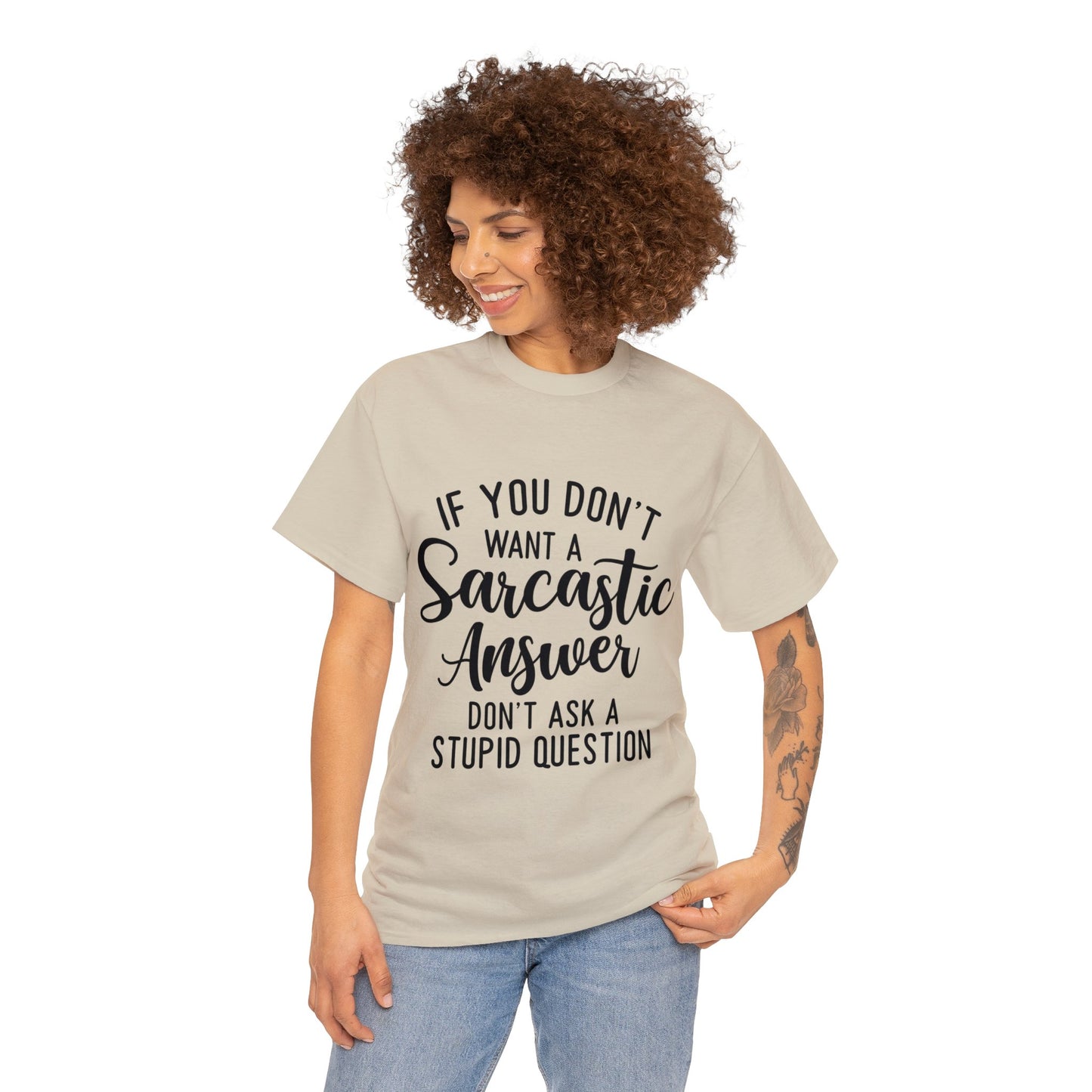 Stupid Question- Sarcastic Answer Unisex Heavy Cotton Tee