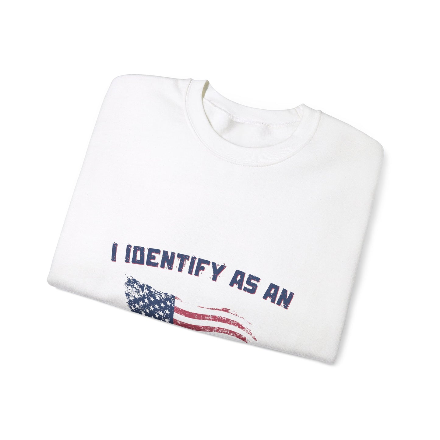 I Identify as American Unisex Heavy Blend™ Crewneck Sweatshirt