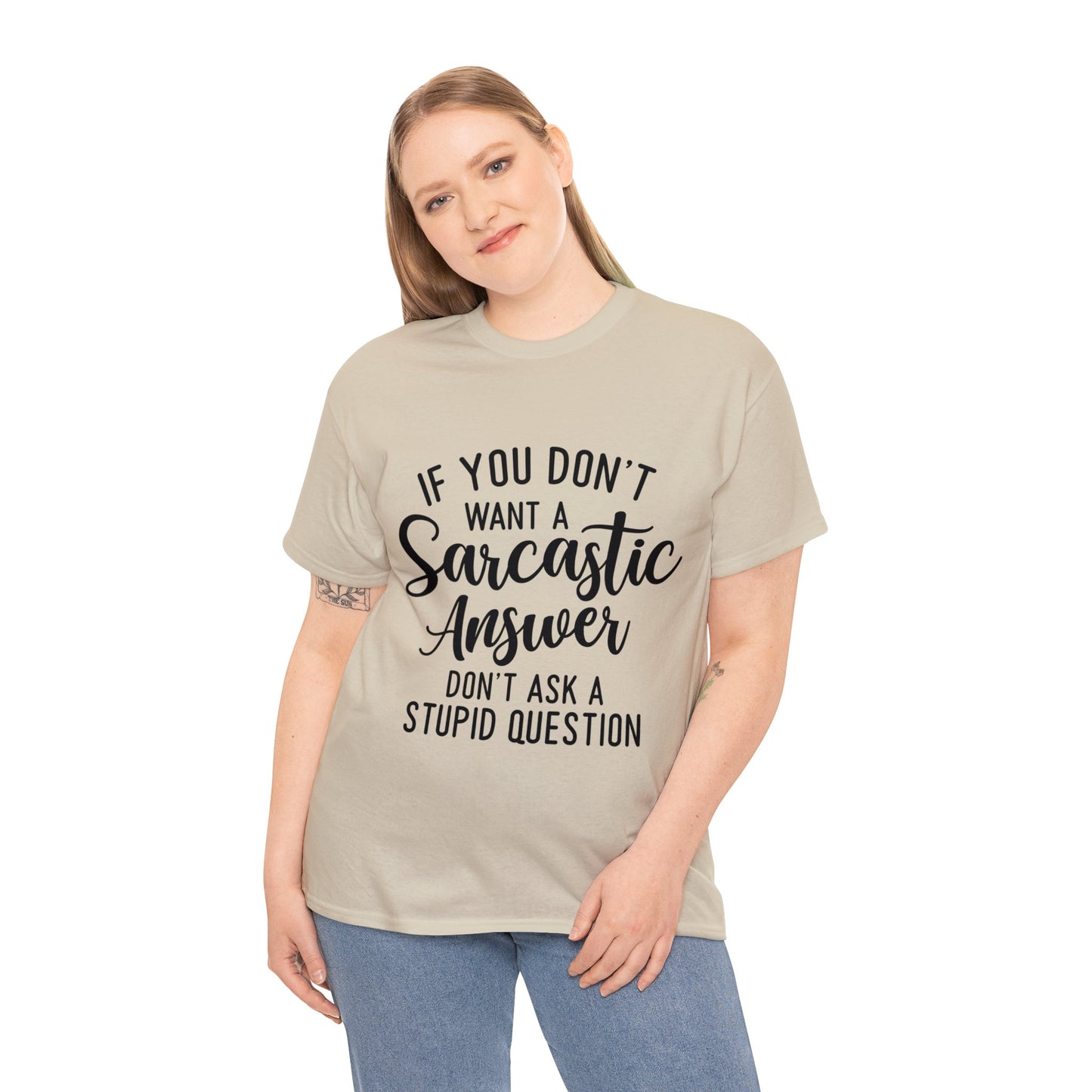 Stupid Question- Sarcastic Answer Unisex Heavy Cotton Tee