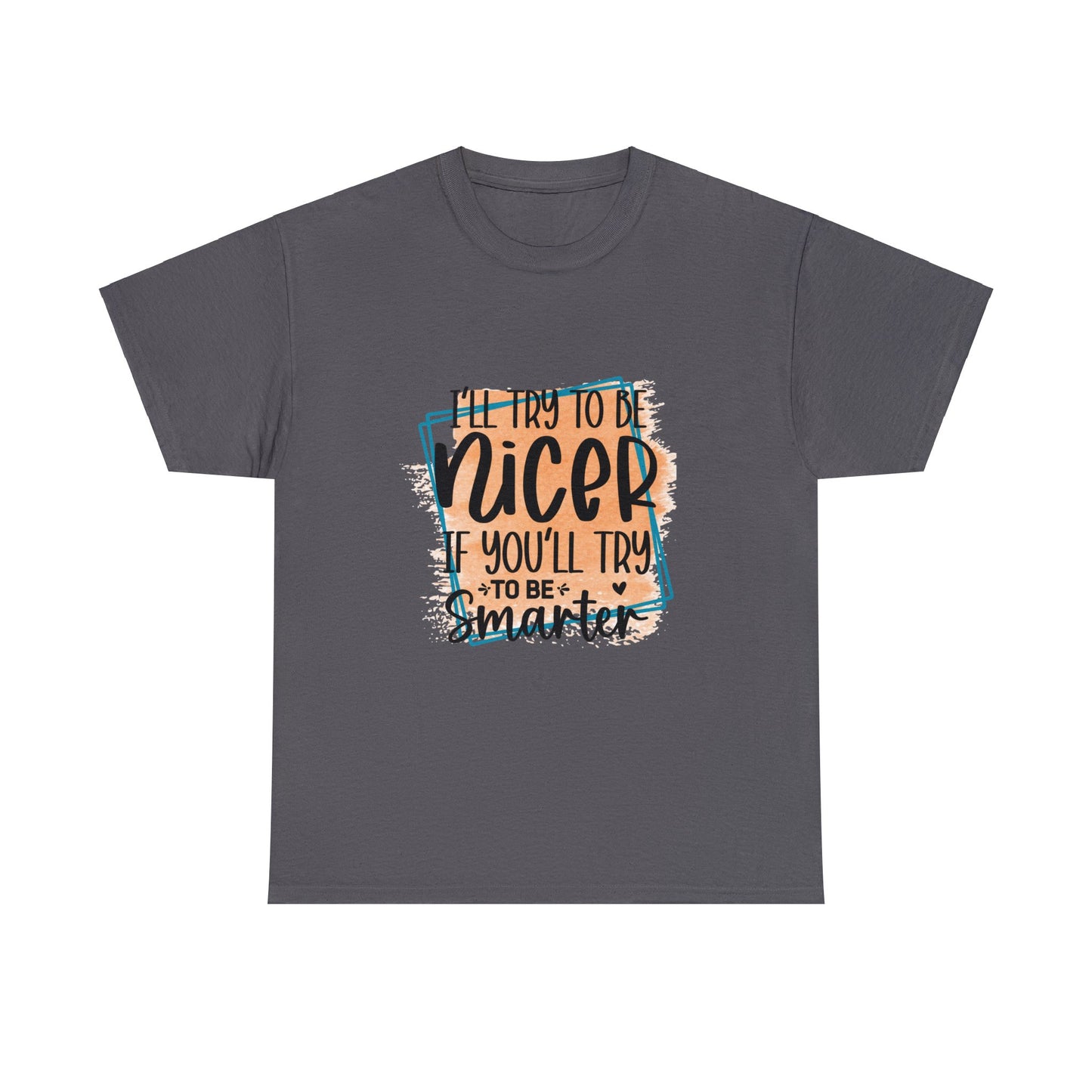 Try to be Nicer Unisex Heavy Cotton Tee