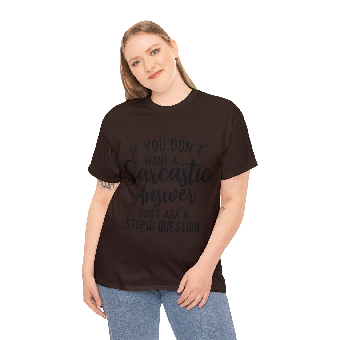 Stupid Question- Sarcastic Answer Unisex Heavy Cotton Tee