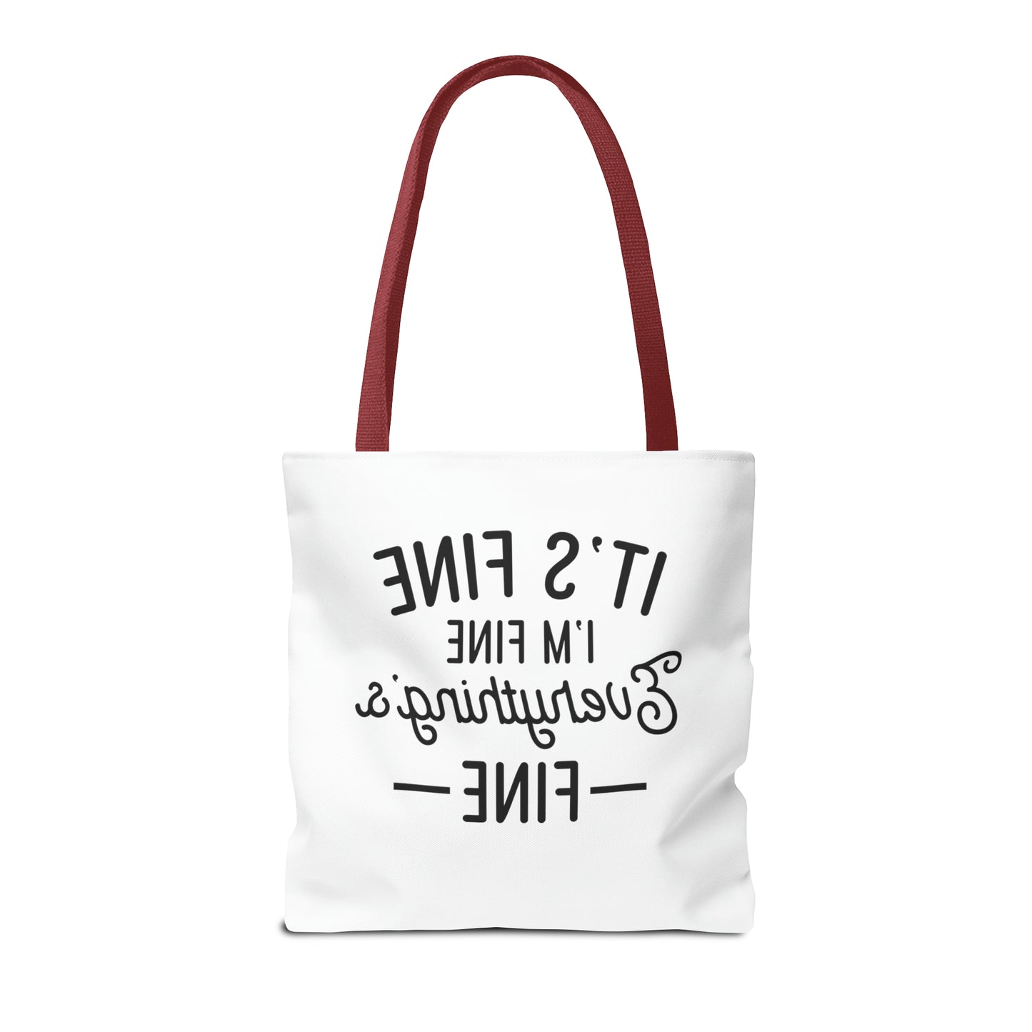 It's Fine, Everything's Fine Tote Bag (AOP)