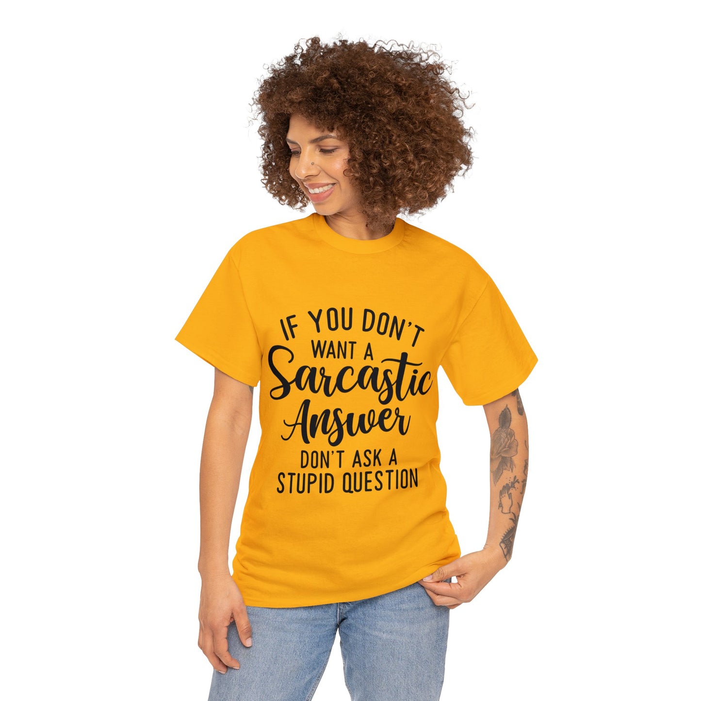 Stupid Question- Sarcastic Answer Unisex Heavy Cotton Tee