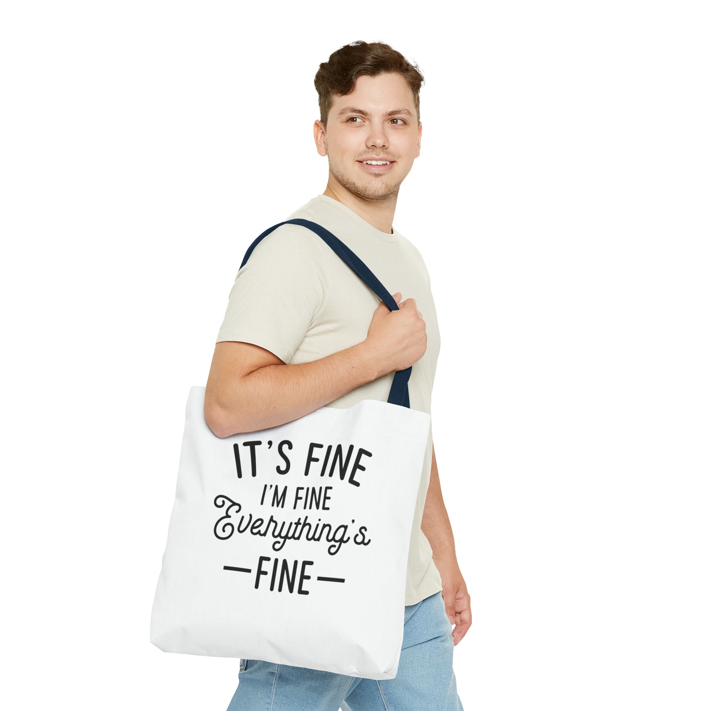 It's Fine, Everything's Fine Tote Bag (AOP)