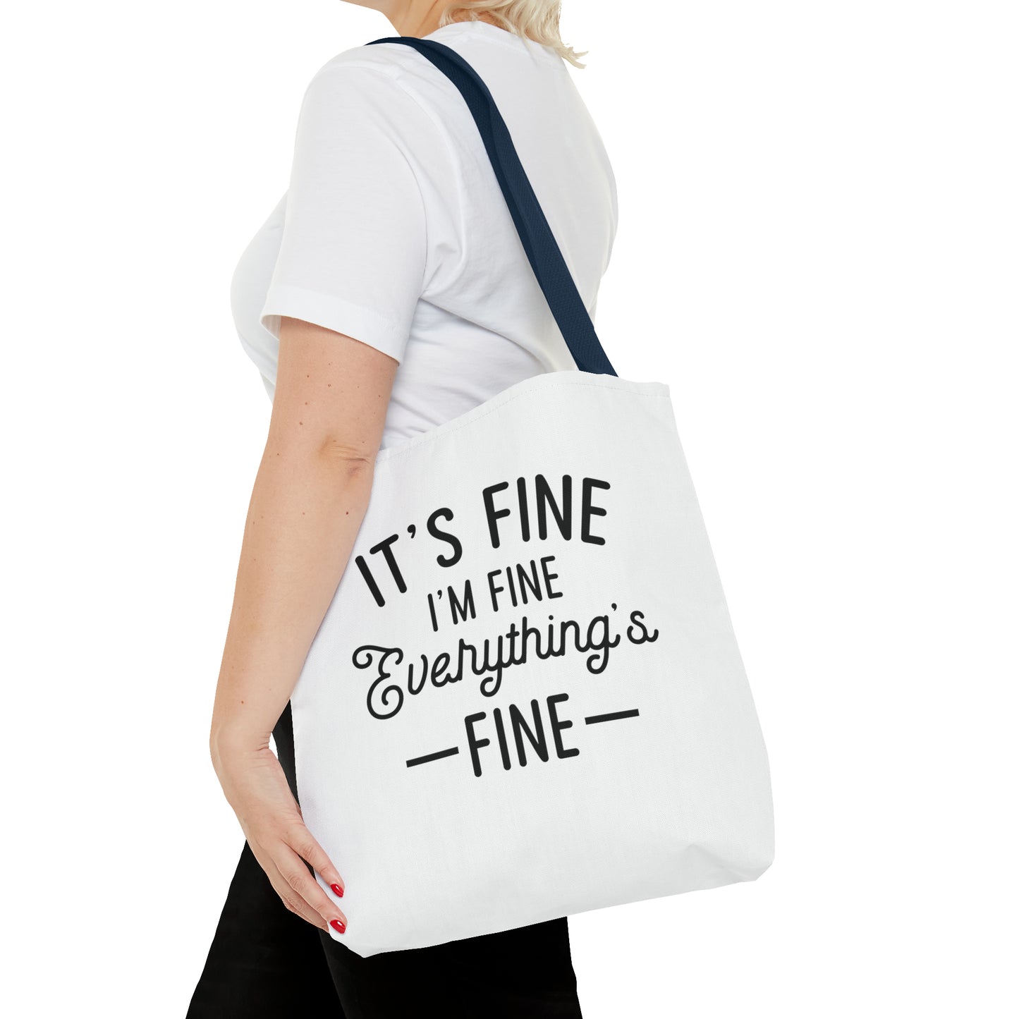 It's Fine, Everything's Fine Tote Bag (AOP)