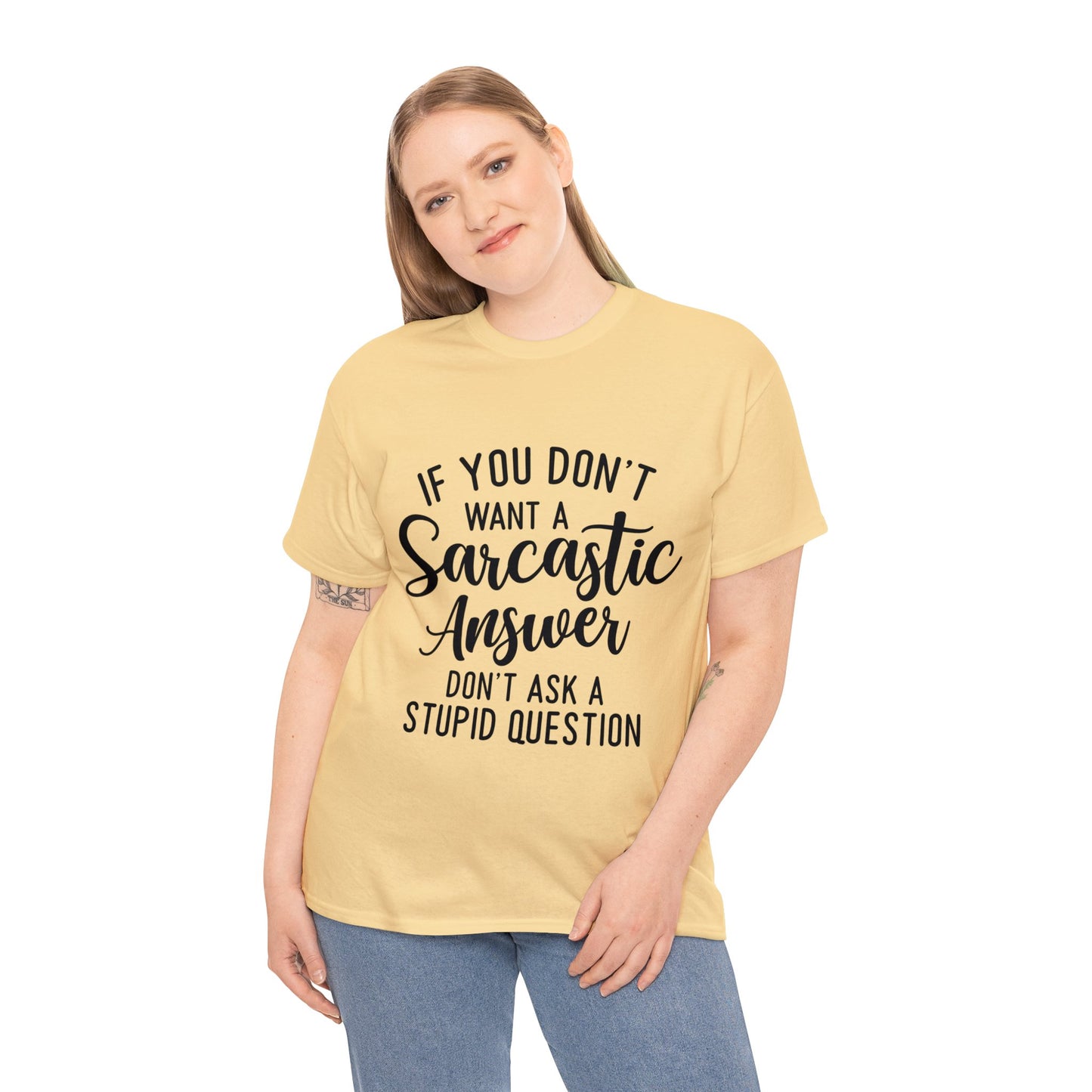 Stupid Question- Sarcastic Answer Unisex Heavy Cotton Tee