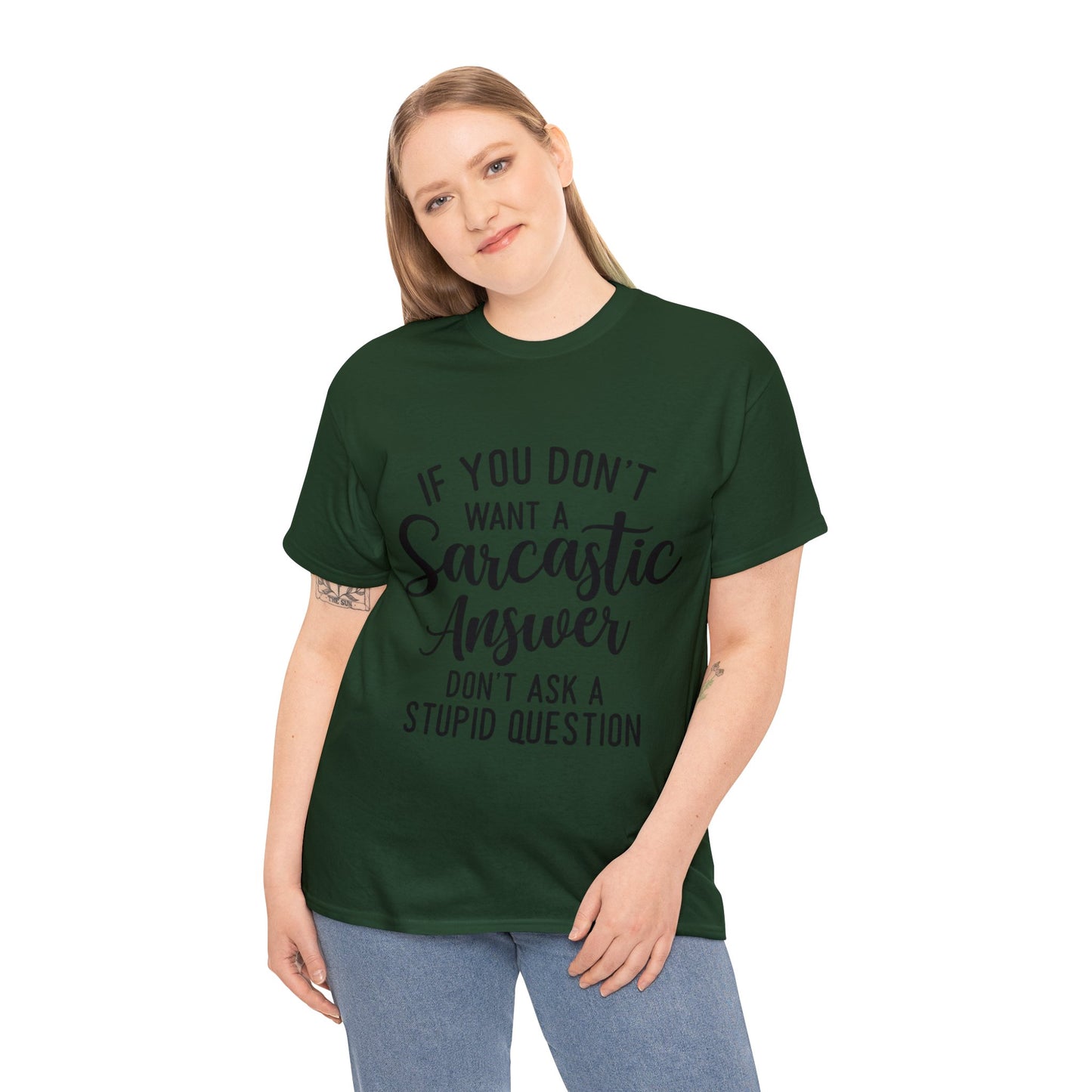 Stupid Question- Sarcastic Answer Unisex Heavy Cotton Tee