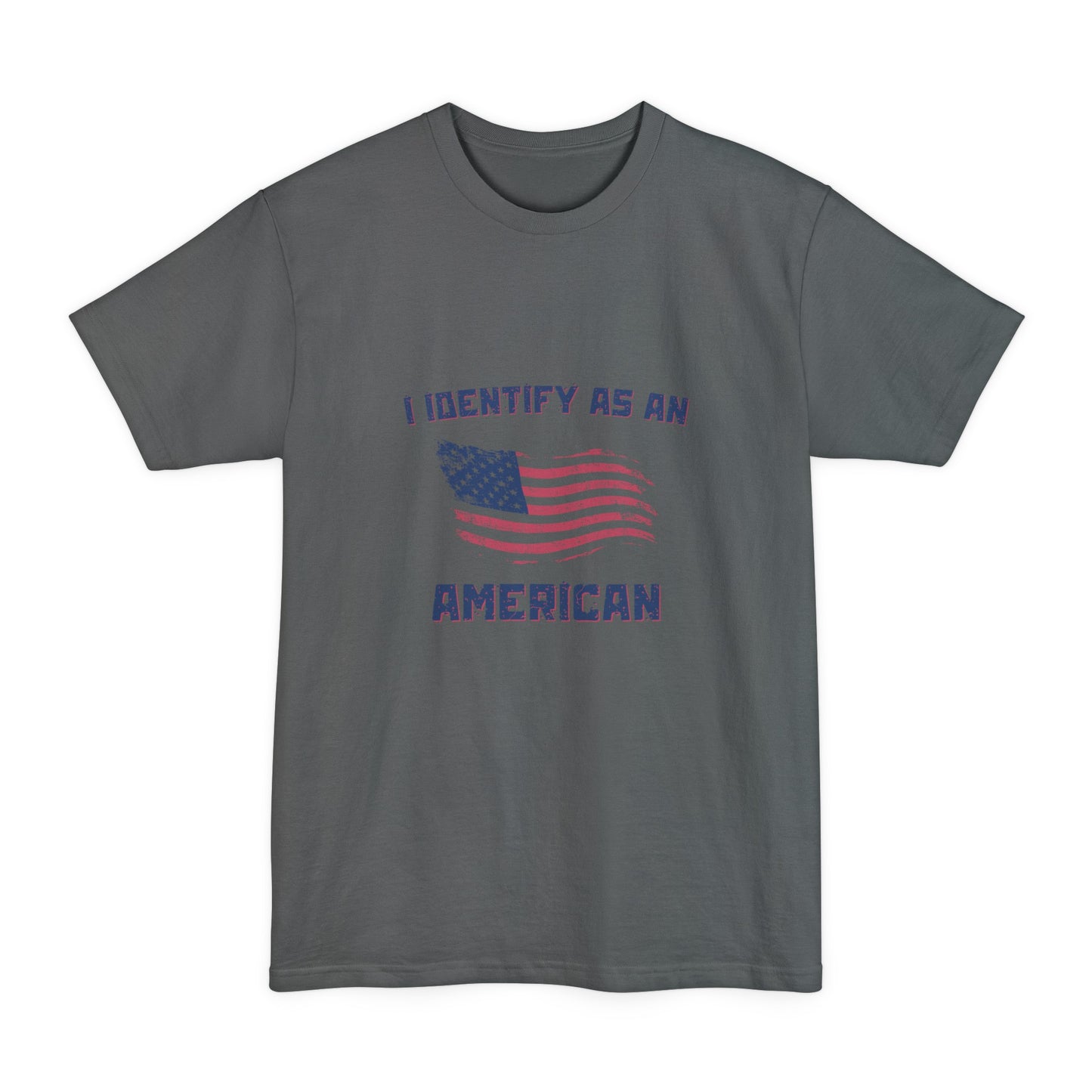 I Identify as American Unisex Tall Beefy-T® T-Shirt