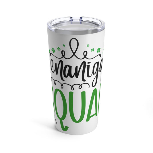 Shenanigans Squad Tumbler 20oz