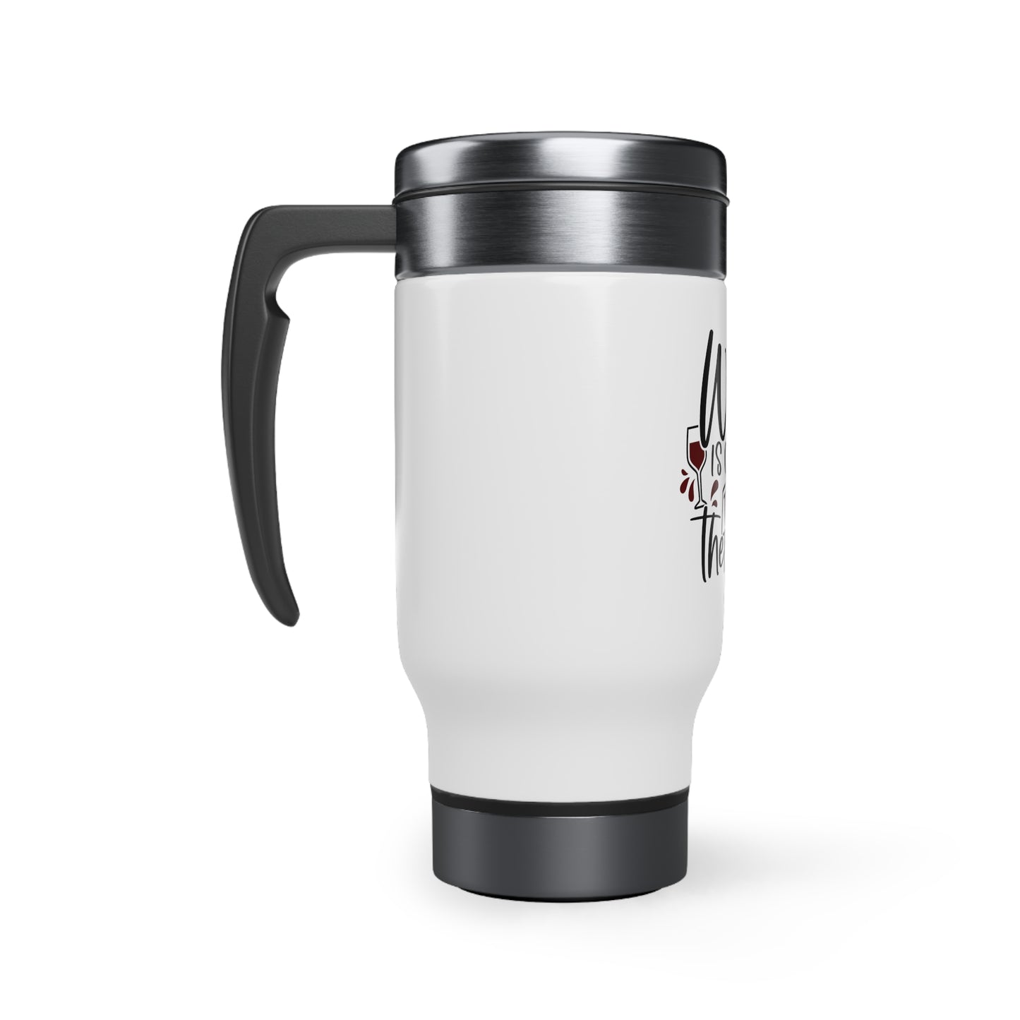 Wine Cheaper Than Therapy Stainless Steel Travel Mug with Handle, 14oz