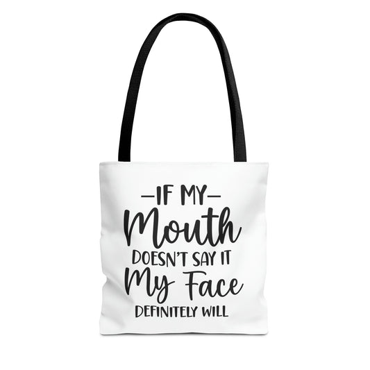 If My Mouth....Tote Bag (AOP)