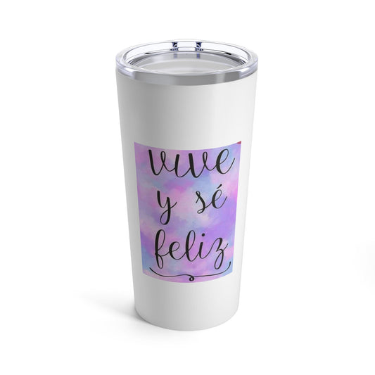 Live & Be Happy Tumbler 20oz Spanish