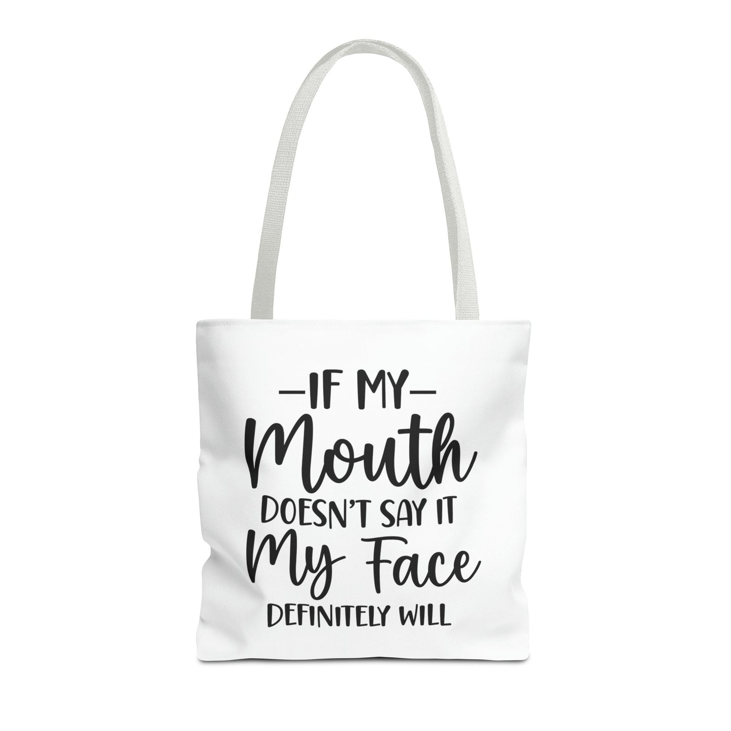 If My Mouth....Tote Bag (AOP)