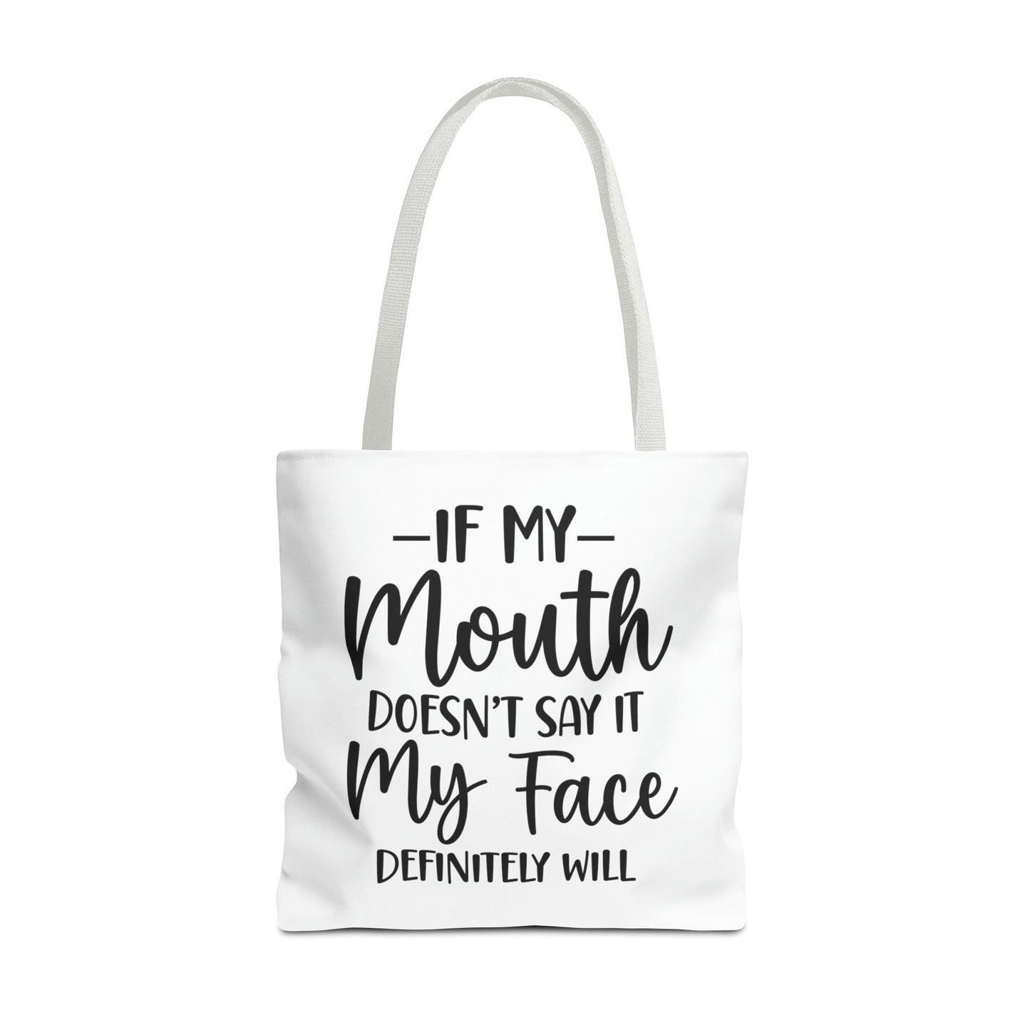 If My Mouth....Tote Bag (AOP)